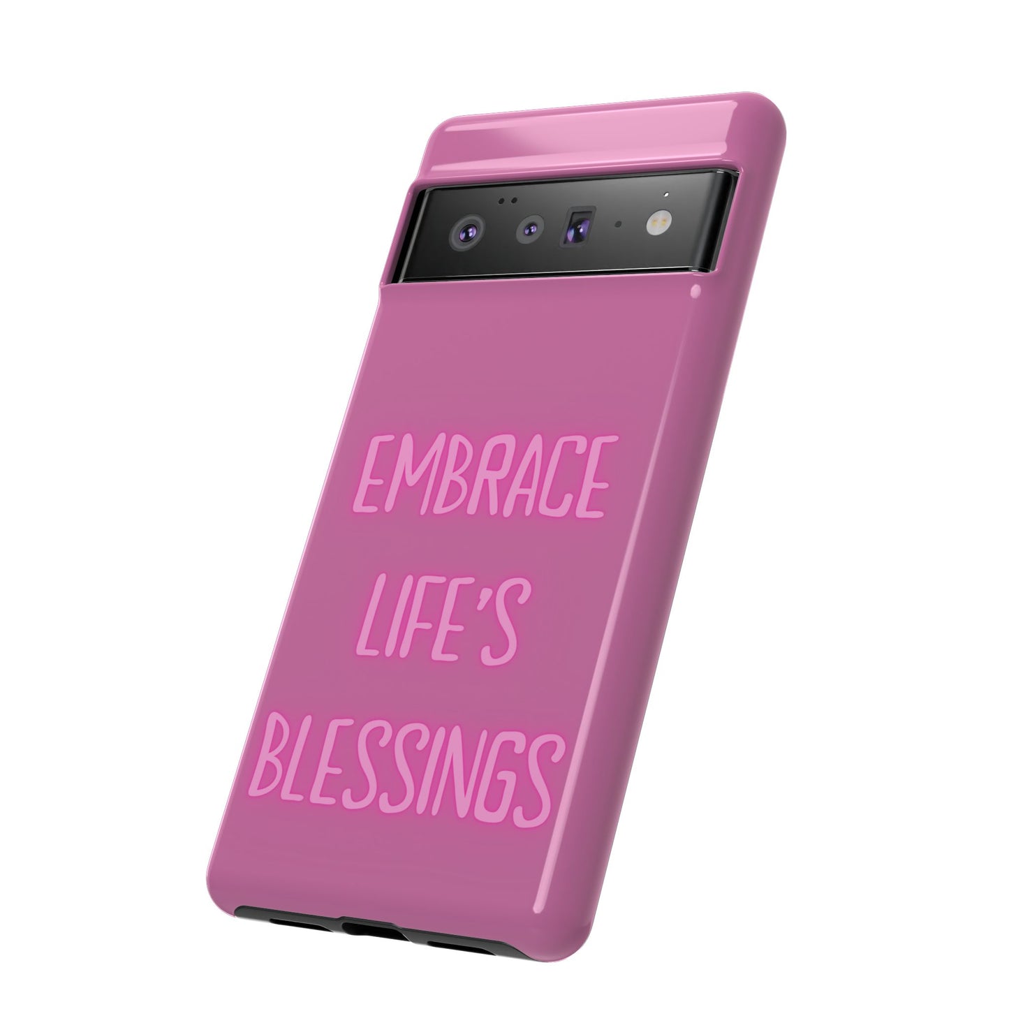 Embrace Life’s Blessings #22 Tough Cases iPhone Samsung Google Pixel