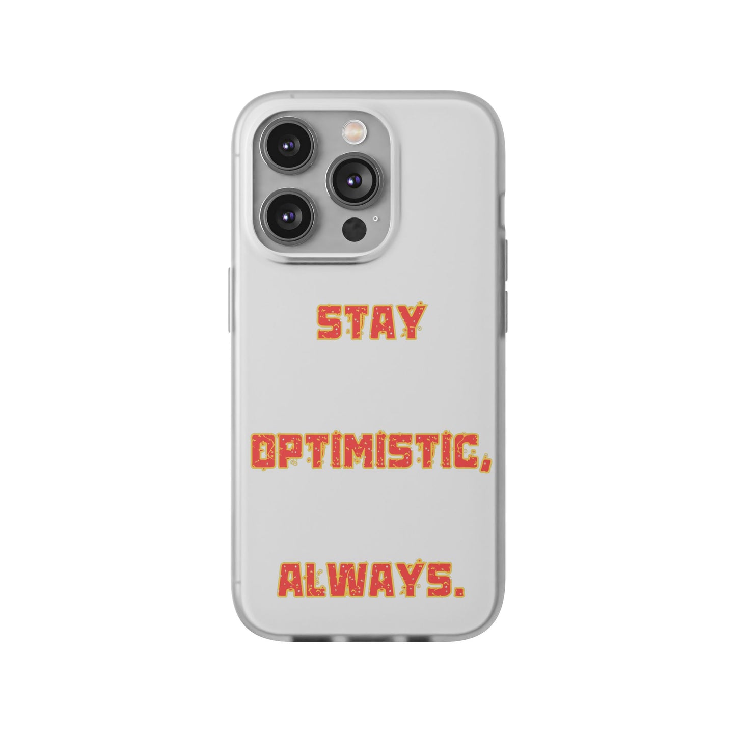 Stay Optimistic, Always #14 Flexi Cases iPhone Samsung Gift Packaging