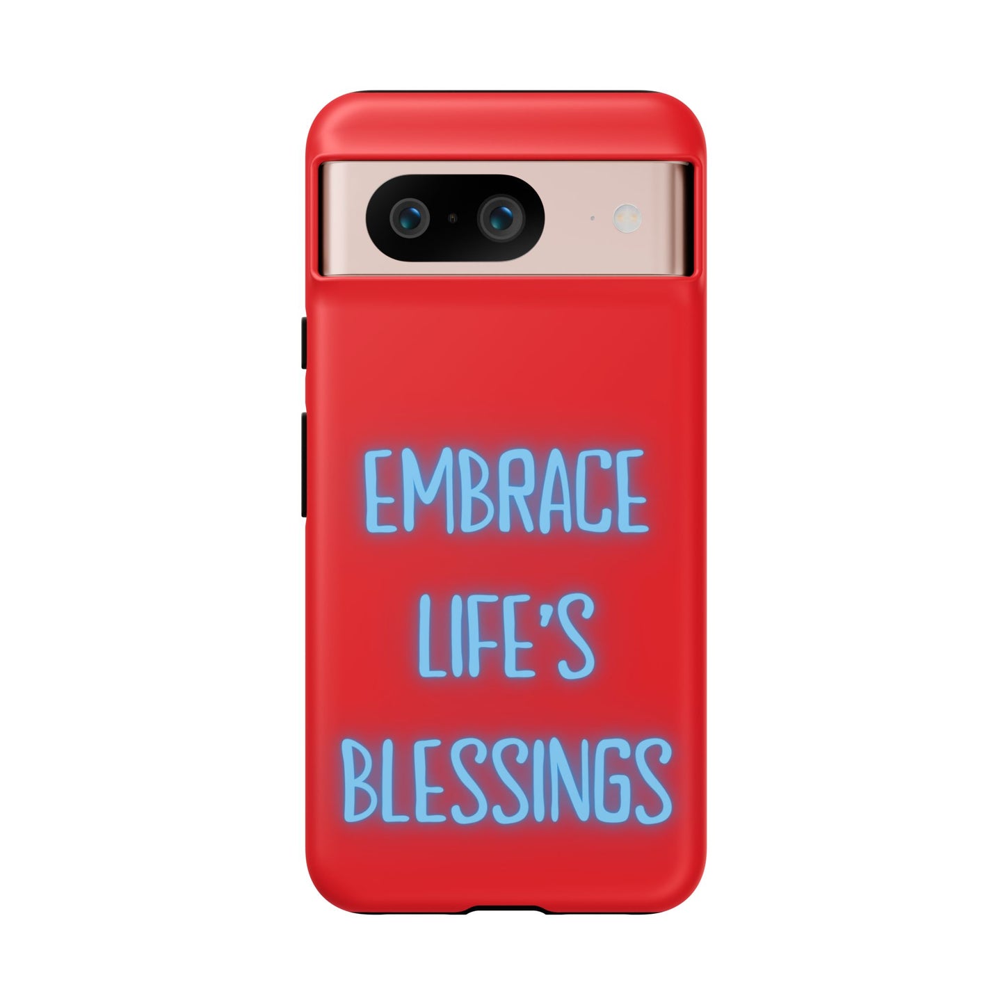 Embrace Life’s Blessings #23 Tough Cases iPhone Samsung Google Pixel