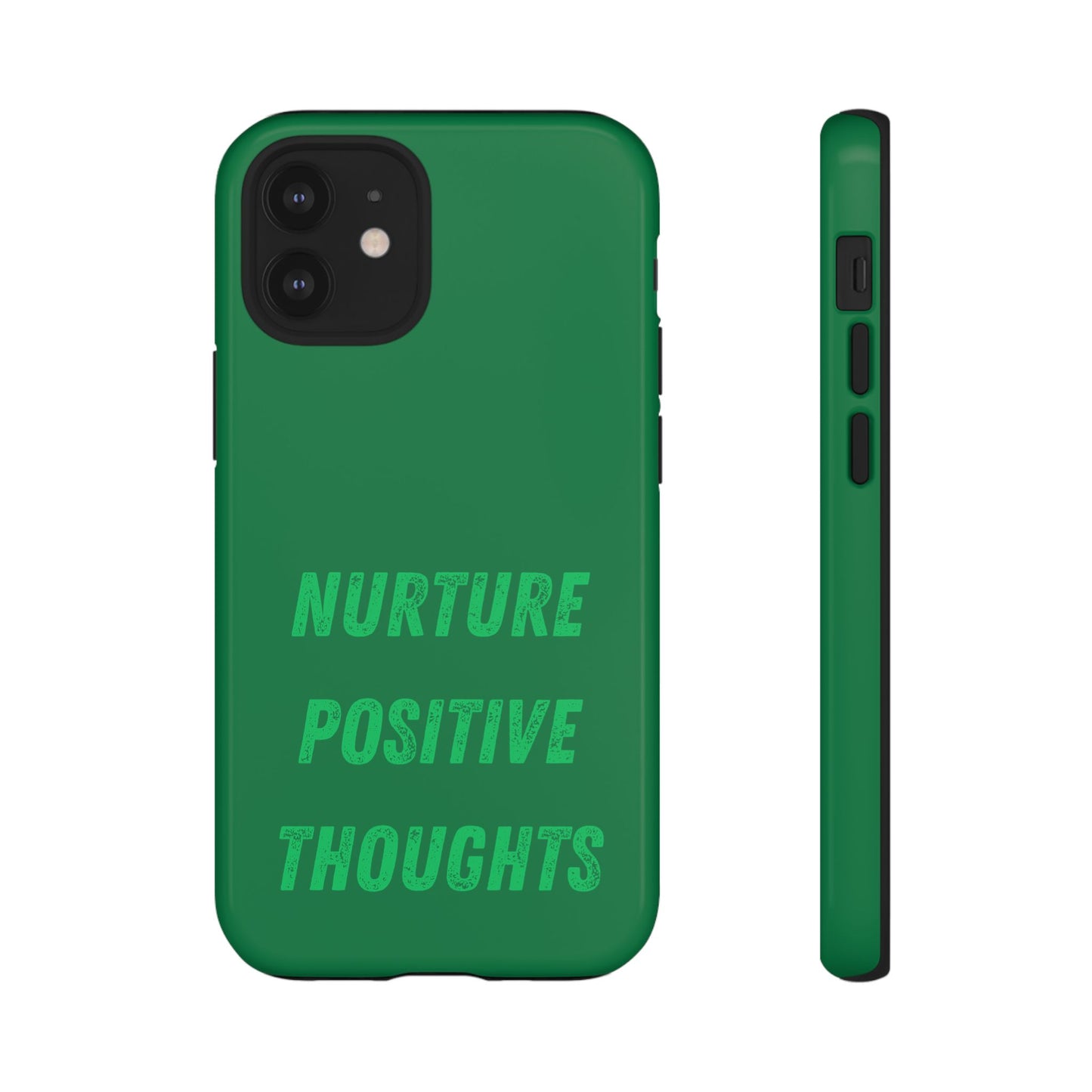 Nurture positive thoughts #22 Tough Cases iPhone Samsung Google Pixel