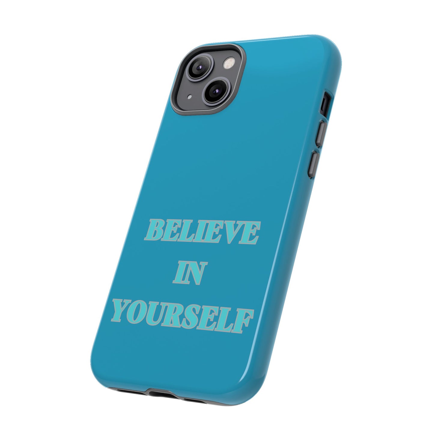 Believe In Yourself #22 Tough Cases iPhone Samsung Google Pixel