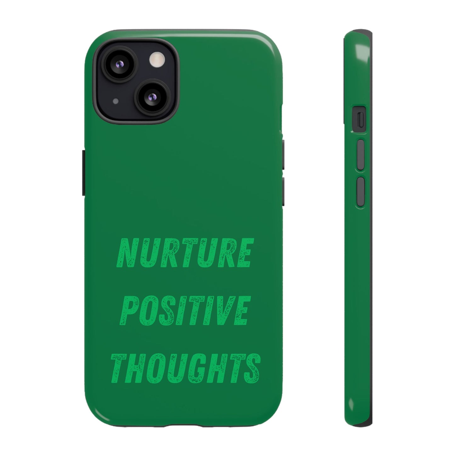 Nurture positive thoughts #22 Tough Cases iPhone Samsung Google Pixel