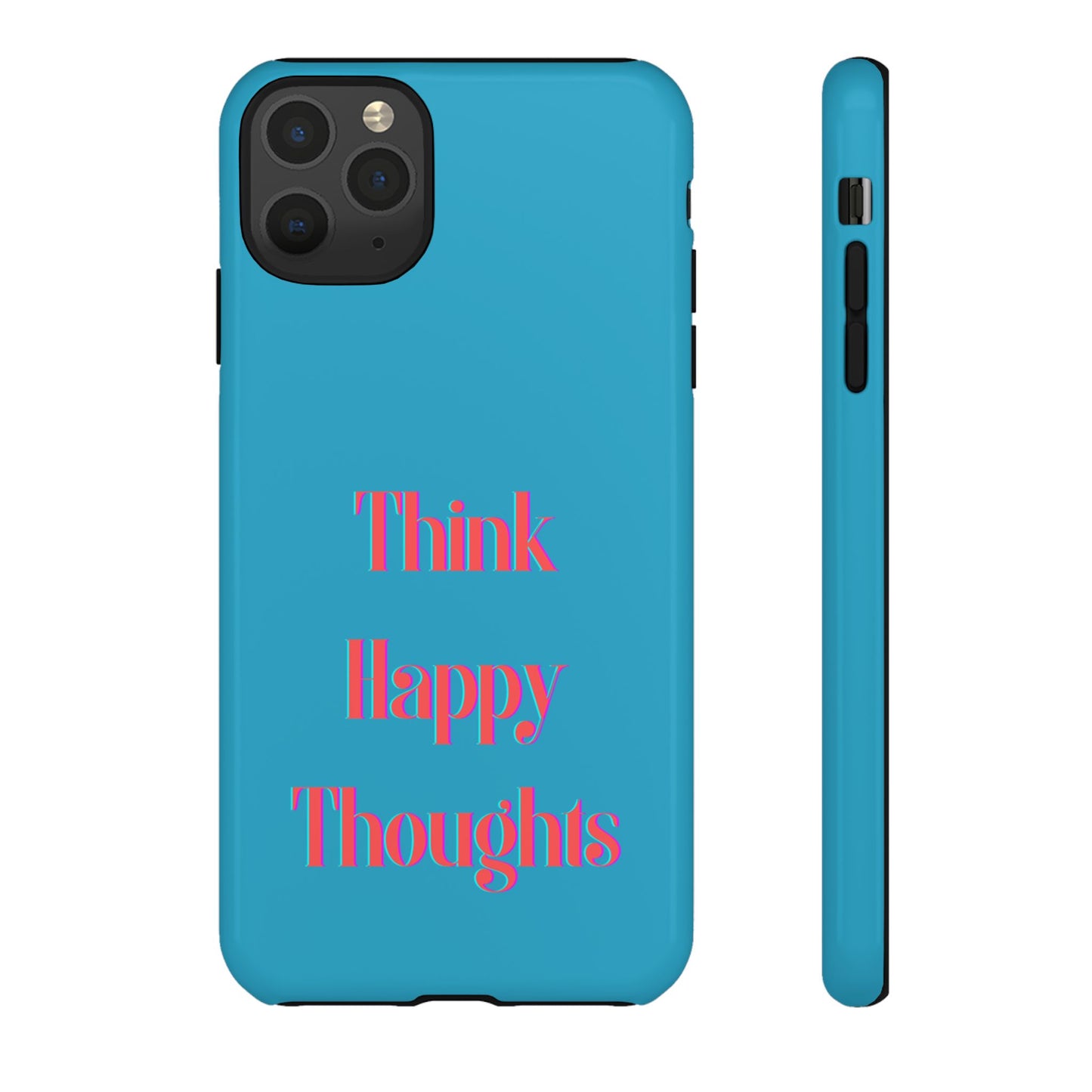 Think Happy Thoughts #24 Tough Cases iPhone Samsung Google Pixel