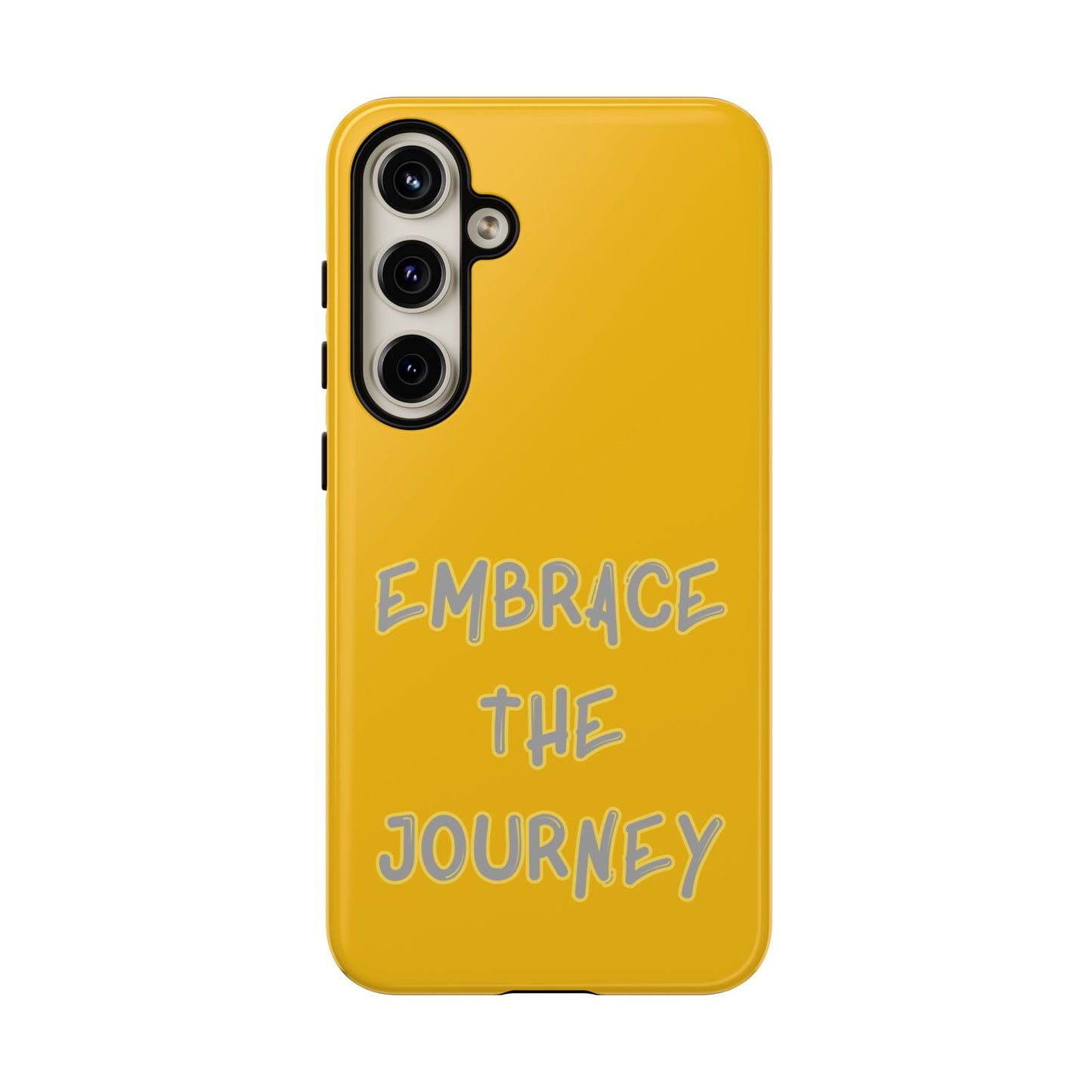 Embrace the Journey #27 Tough Cases iPhone Samsung Google Pixel