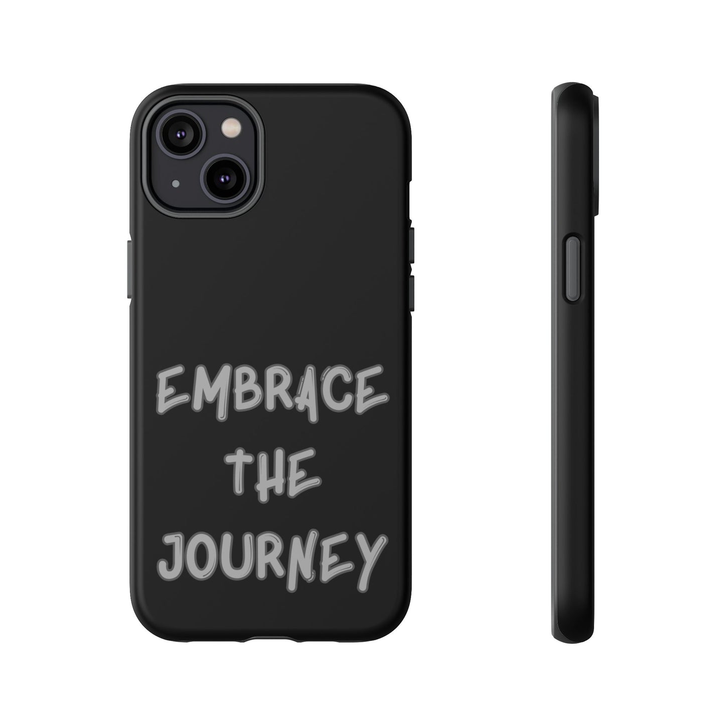 Embrace the Journey #26 Tough Cases iPhone Samsung Google Pixel