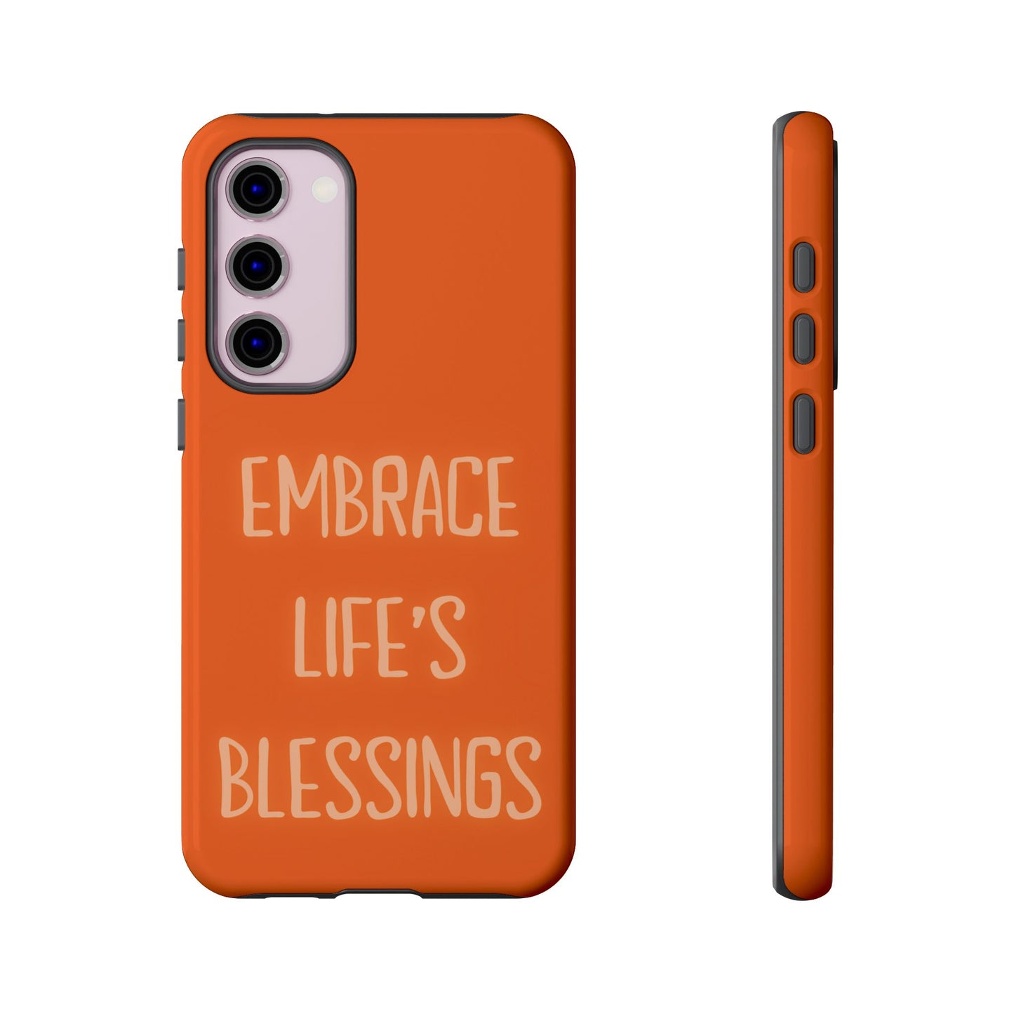 Embrace Life’s Blessings #26 Tough Cases iPhone Samsung Google Pixel