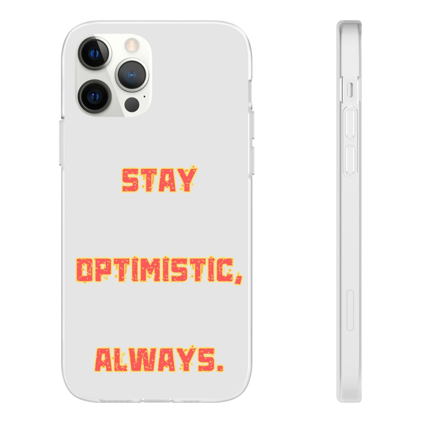 Stay Optimistic, Always #14 Flexi Cases iPhone Samsung Gift Packaging