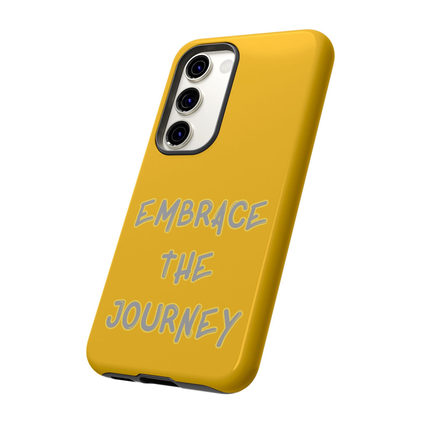 Embrace the Journey #27 Tough Cases iPhone Samsung Google Pixel