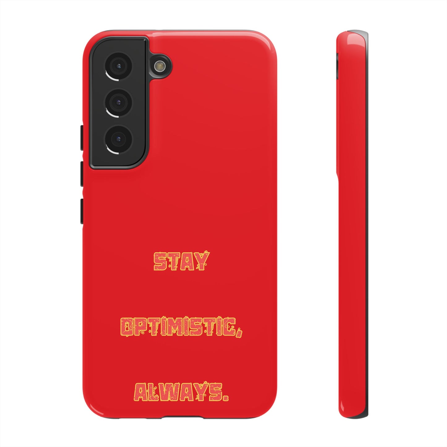 Stay Optimistic, Always #22 Tough Cases iPhone Samsung Google Pixel