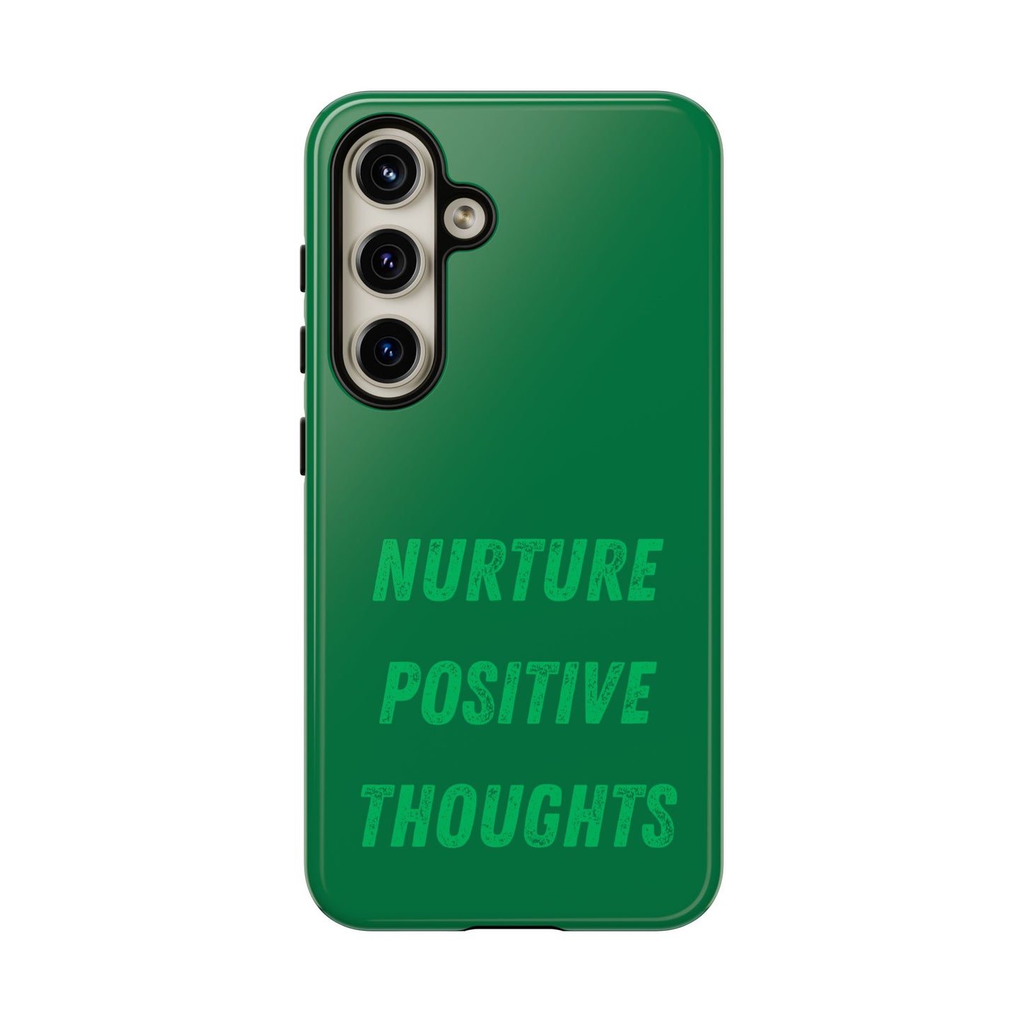 Nurture positive thoughts #22 Tough Cases iPhone Samsung Google Pixel