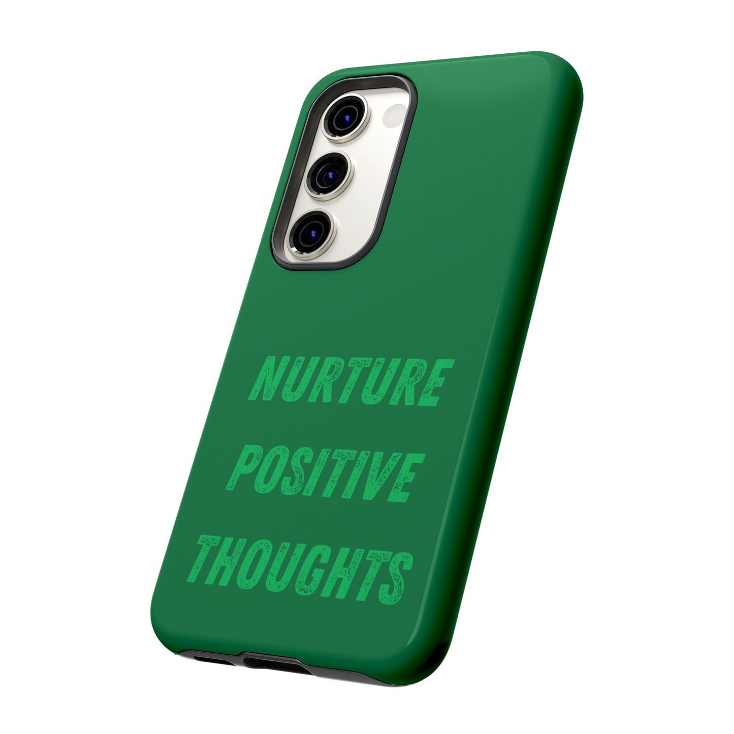 Nurture positive thoughts #22 Tough Cases iPhone Samsung Google Pixel