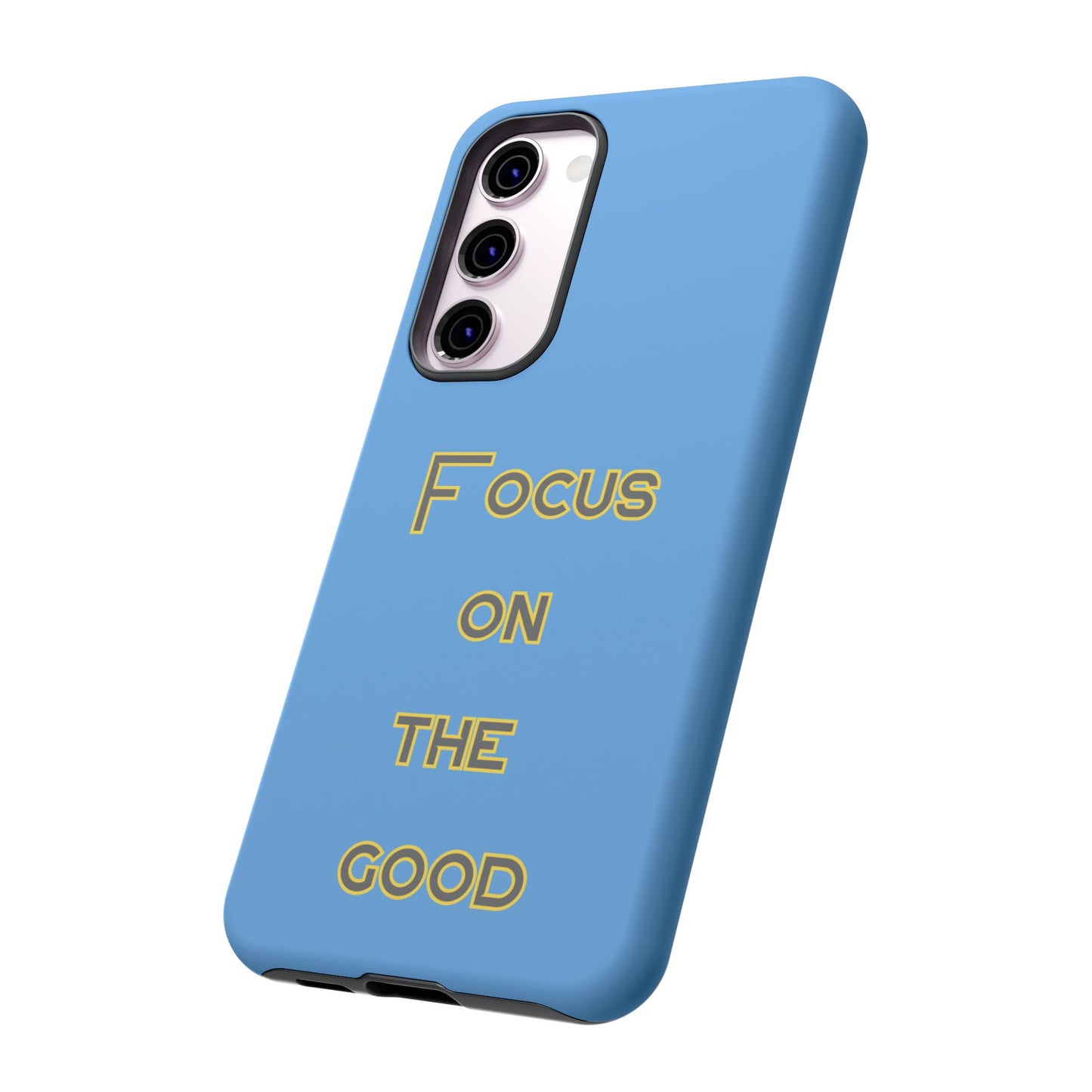 Focus on the Good #78 Tough Cases iPhone Samsung Google Pixel