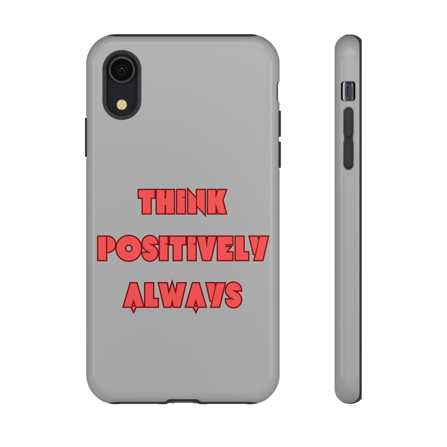 Think Positively Always #22 Tough Cases iPhone Samsung Google Pixel