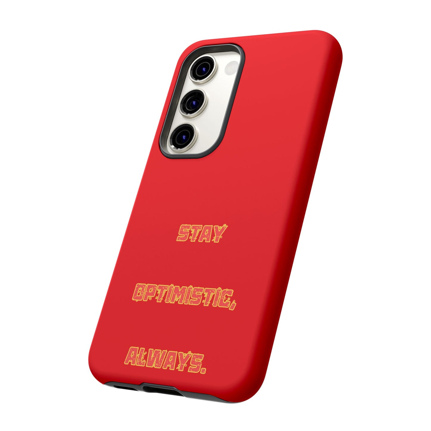 Stay Optimistic, Always #22 Tough Cases iPhone Samsung Google Pixel