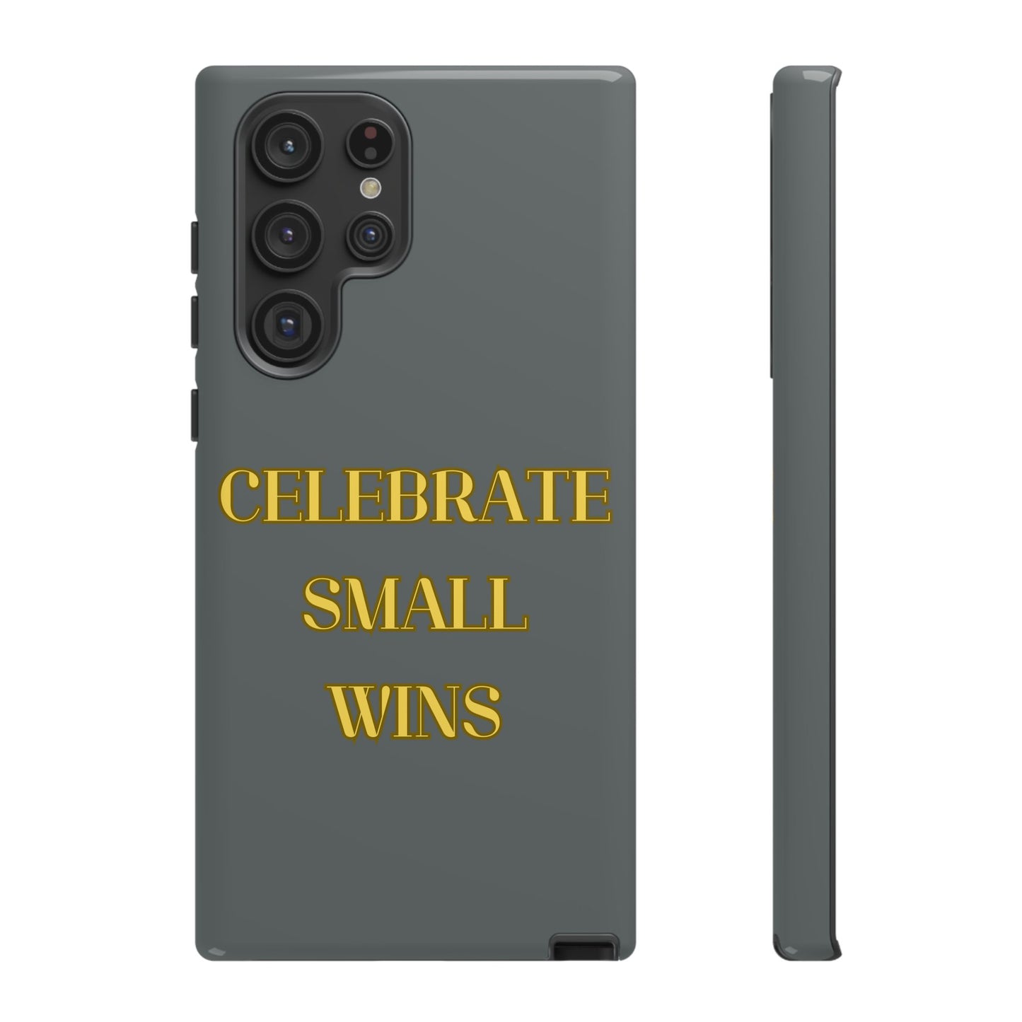 Celebrate Small Wins #24 Tough Cases iPhone Samsung Google Pixel