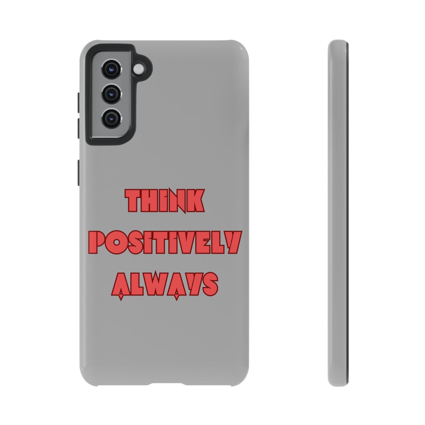 Think Positively Always #22 Tough Cases iPhone Samsung Google Pixel