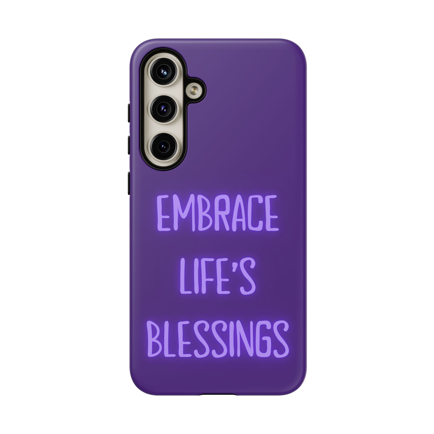 Embrace Life’s Blessings #25 Tough Cases iPhone Samsung Google Pixel