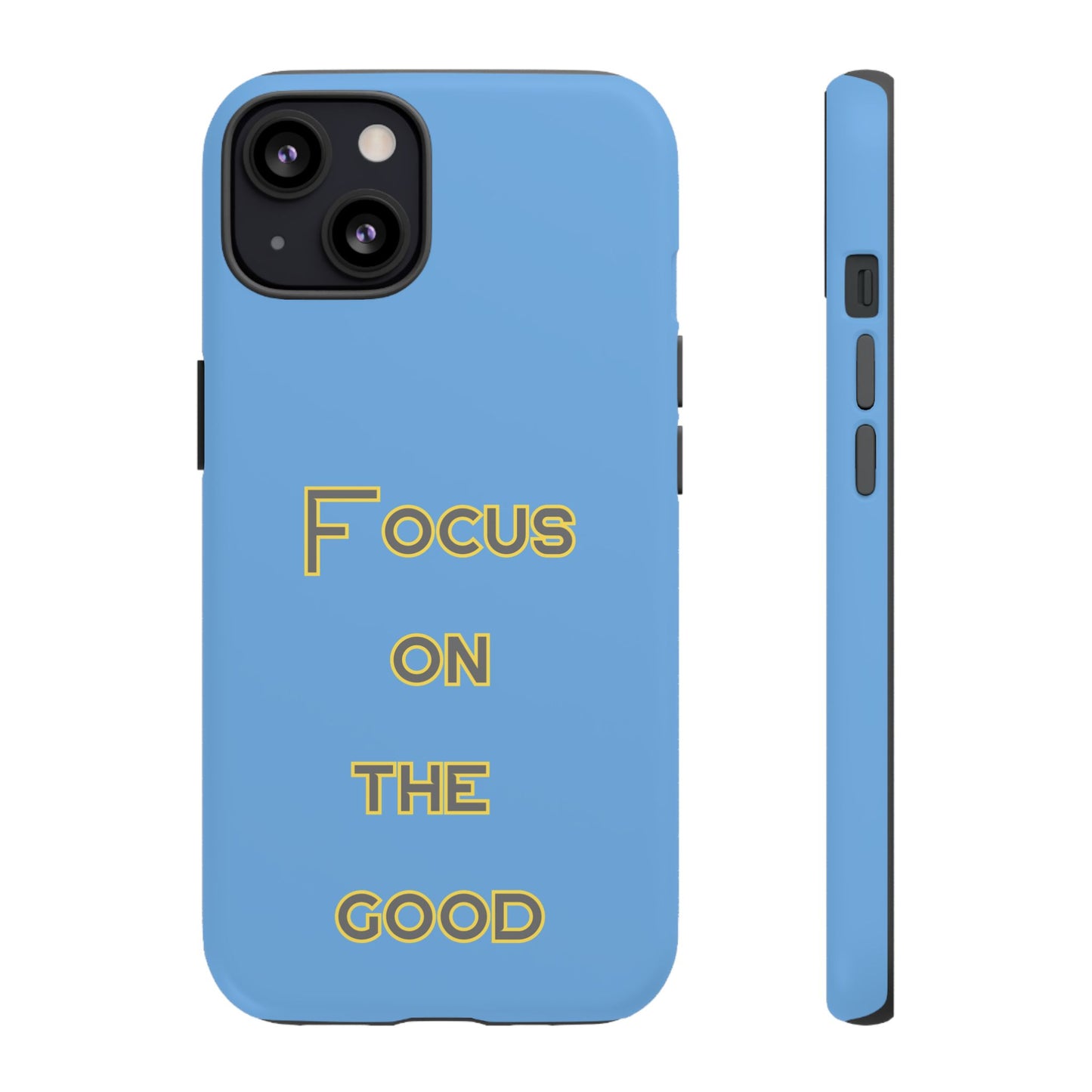 Focus on the Good #78 Tough Cases iPhone Samsung Google Pixel