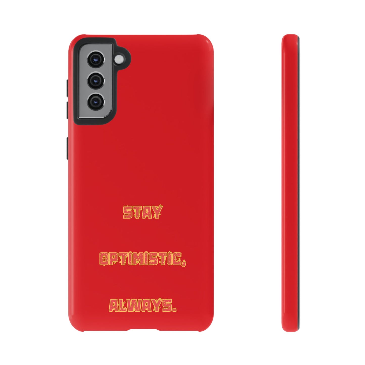 Stay Optimistic, Always #22 Tough Cases iPhone Samsung Google Pixel