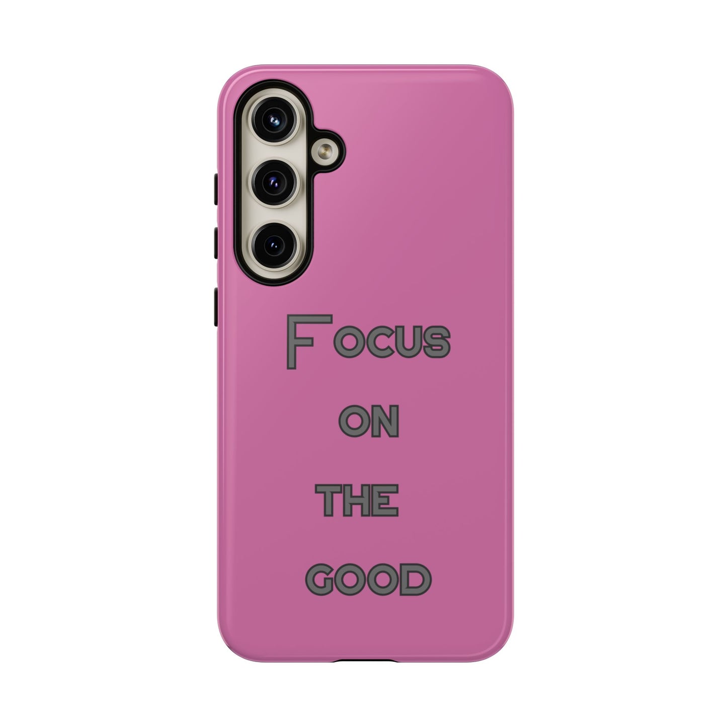 Focus on the Good #24 Tough Cases iPhone Samsung Google Pixel