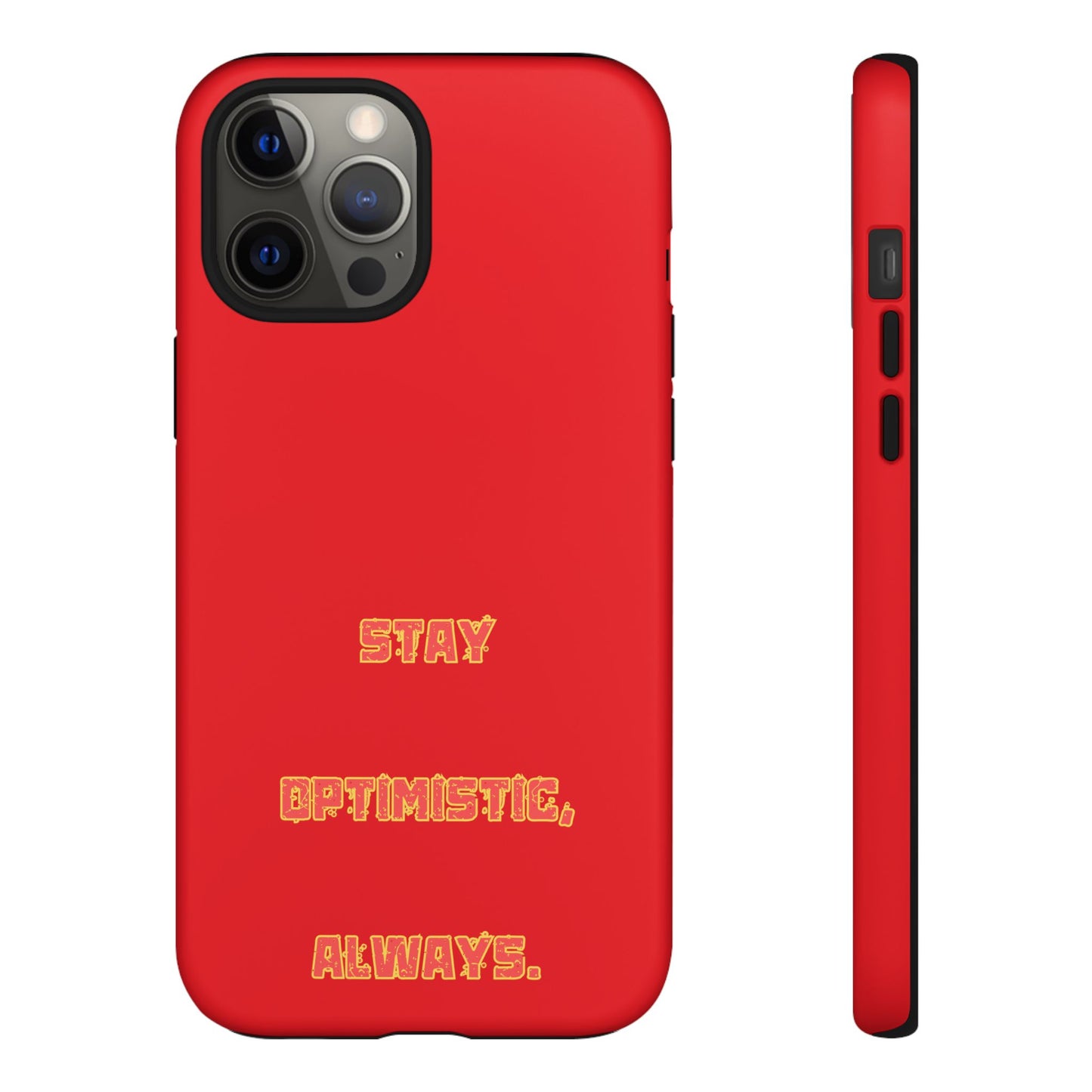 Stay Optimistic, Always #22 Tough Cases iPhone Samsung Google Pixel