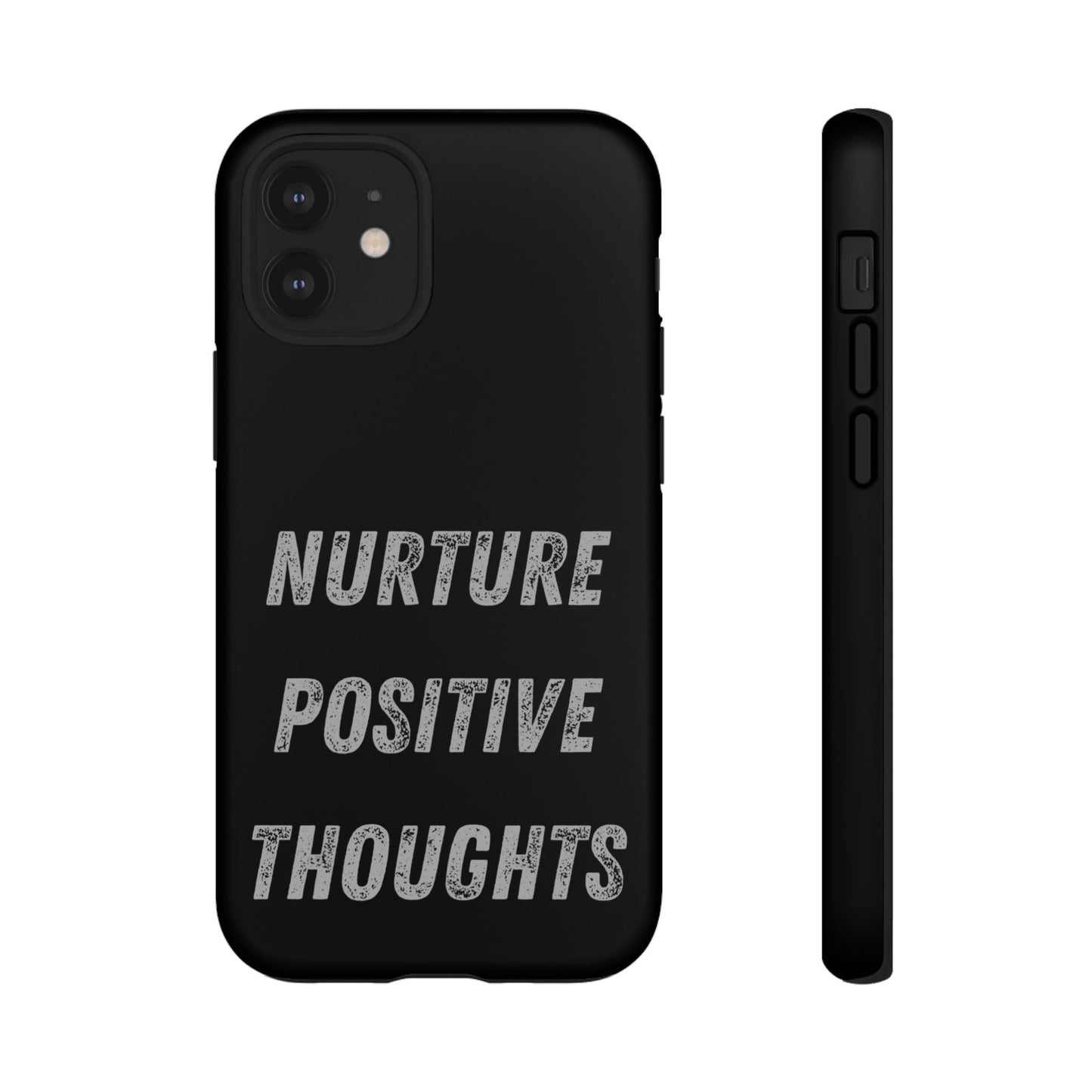 Nurture Positive Thoughts #32Tough Cases iPhone Samsung Google Pixel