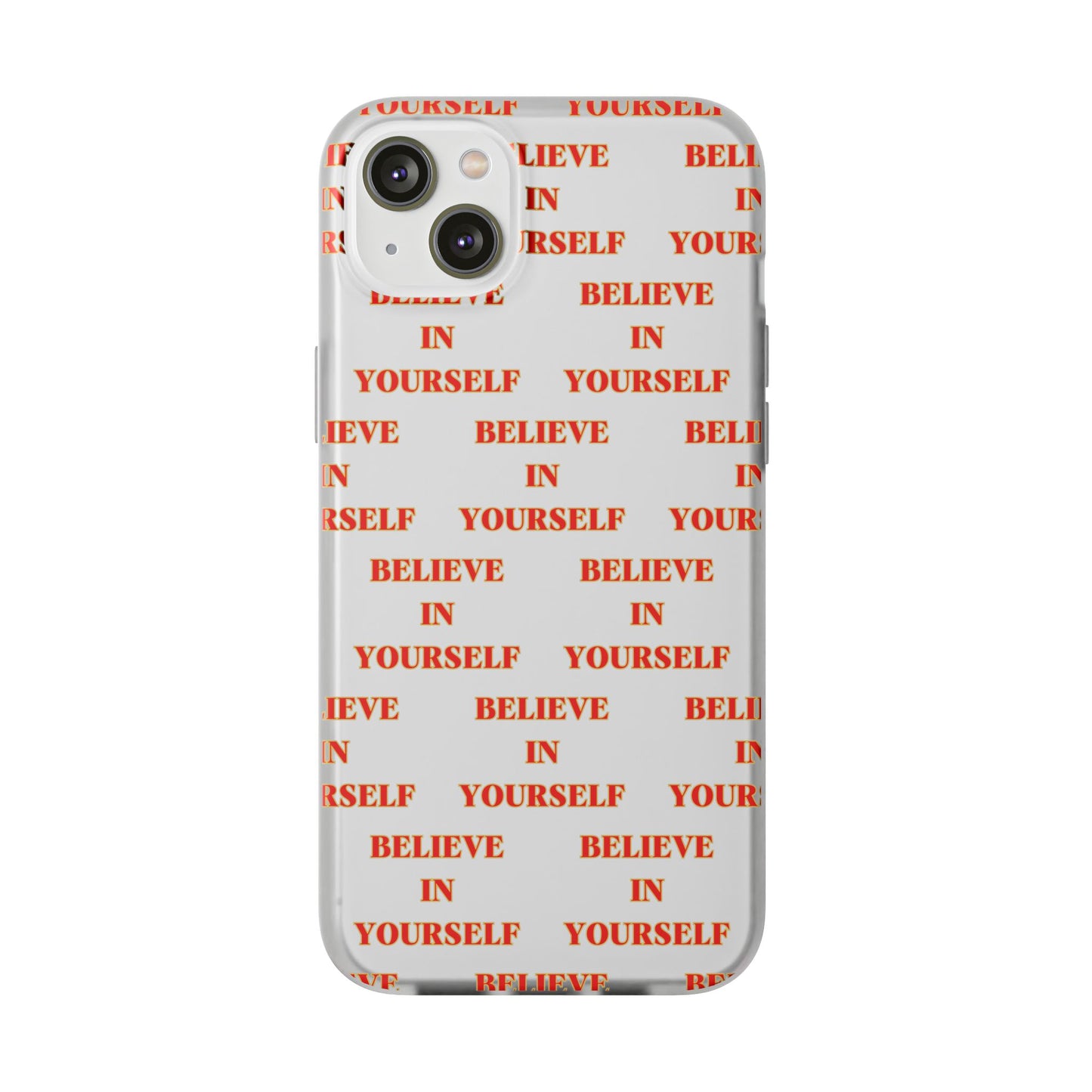 Believe In Yourself #11 Flexi Phone Cases iPhone Samsung Gift Packaging