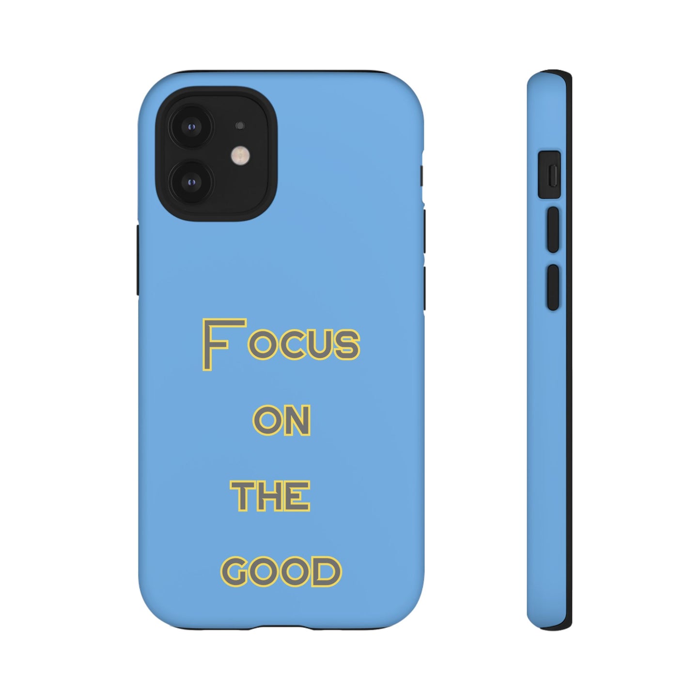 Focus on the Good #78 Tough Cases iPhone Samsung Google Pixel