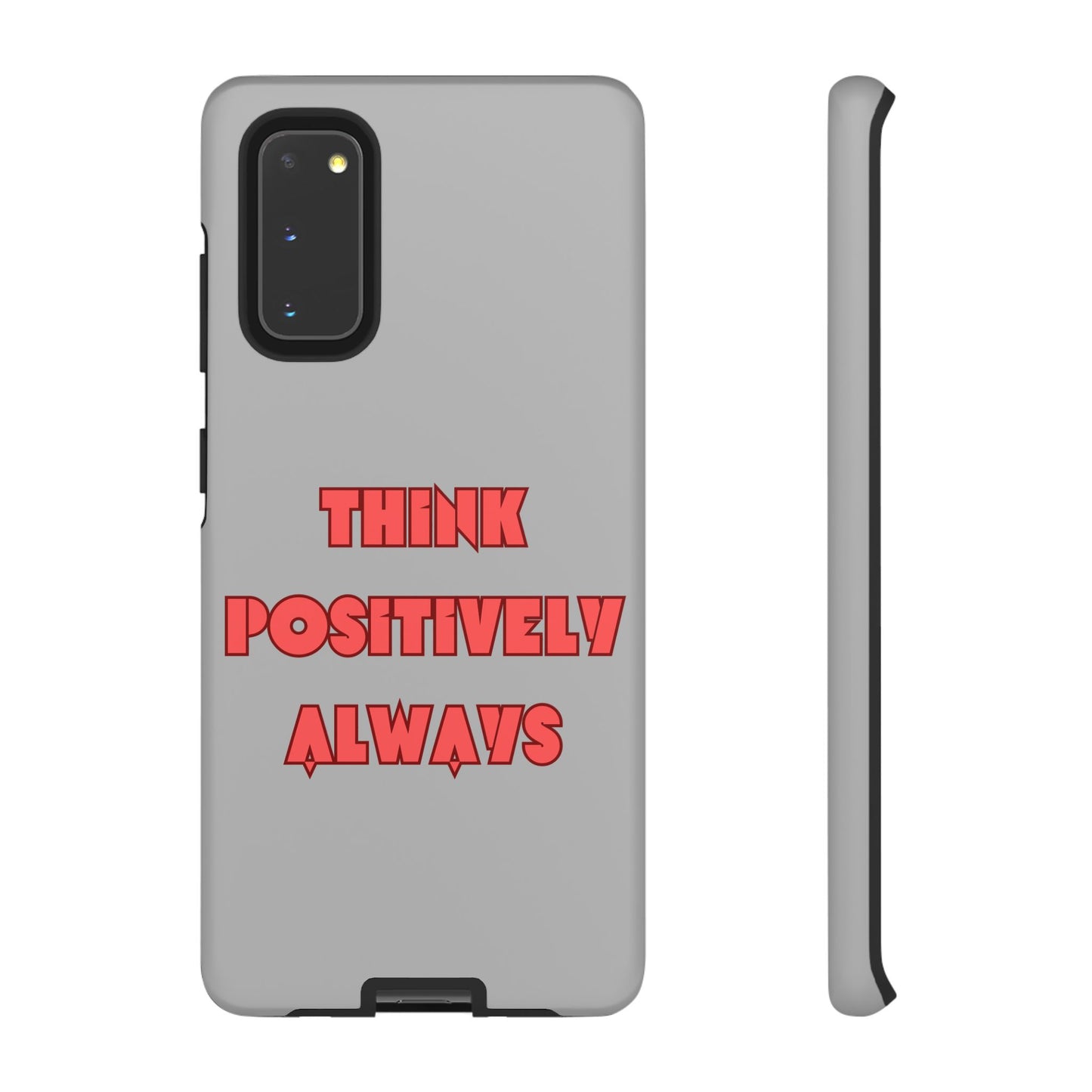 Think Positively Always #22 Tough Cases iPhone Samsung Google Pixel