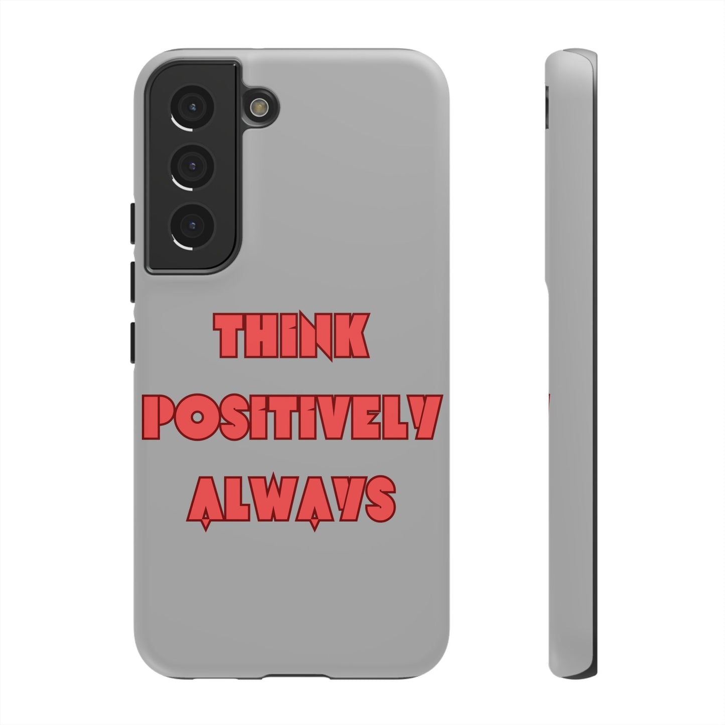 Think Positively Always #22 Tough Cases iPhone Samsung Google Pixel