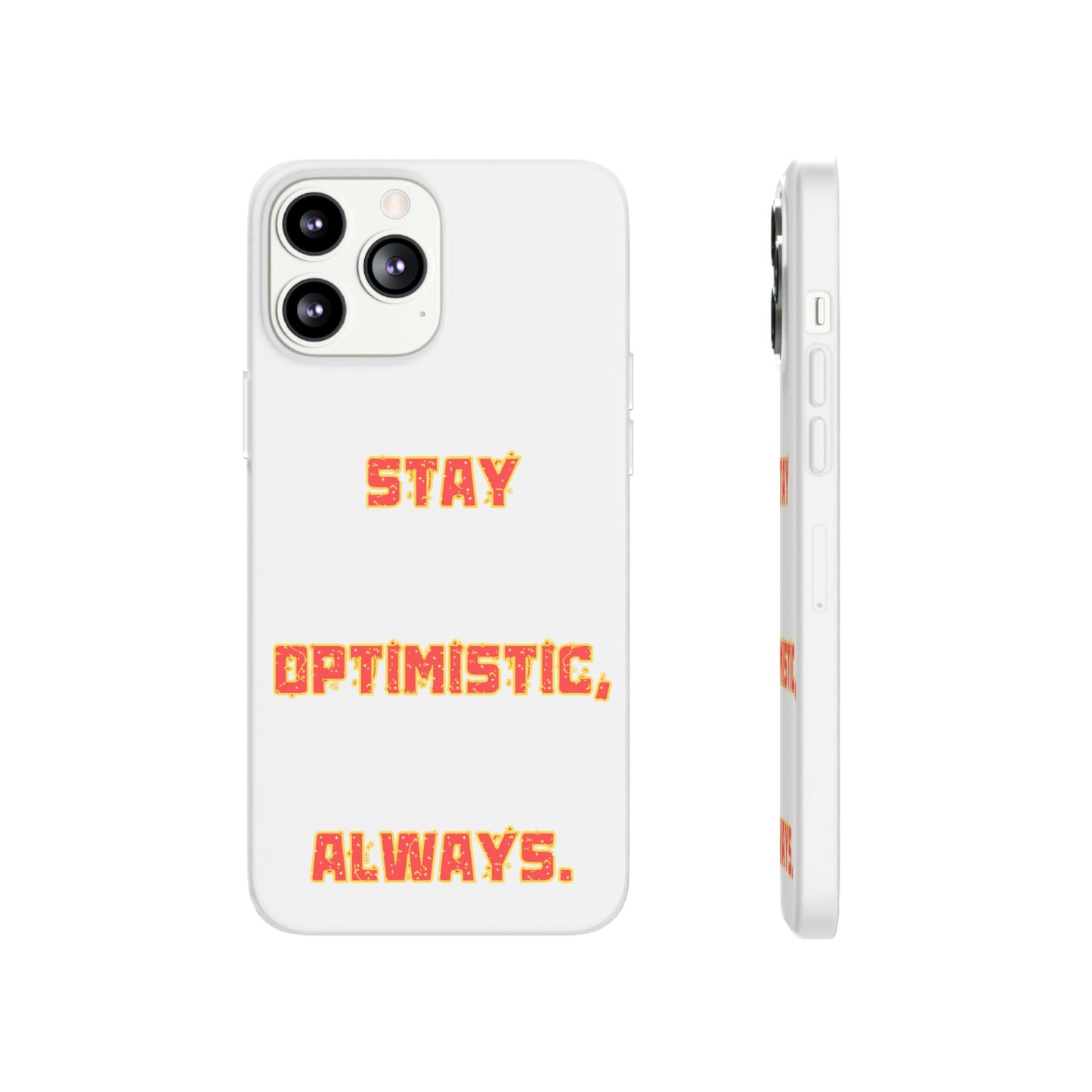 Stay Optimistic, Always #14 Flexi Cases iPhone Samsung Gift Packaging