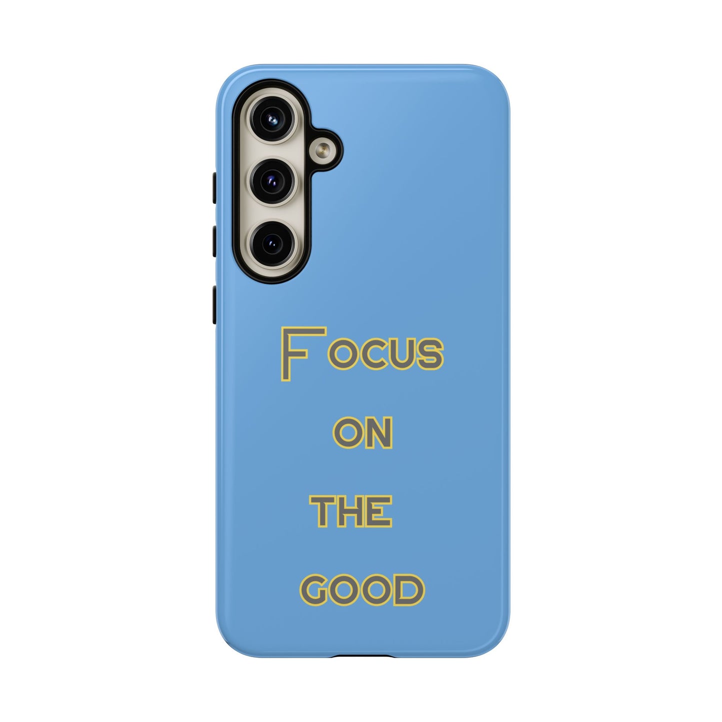 Focus on the Good #78 Tough Cases iPhone Samsung Google Pixel