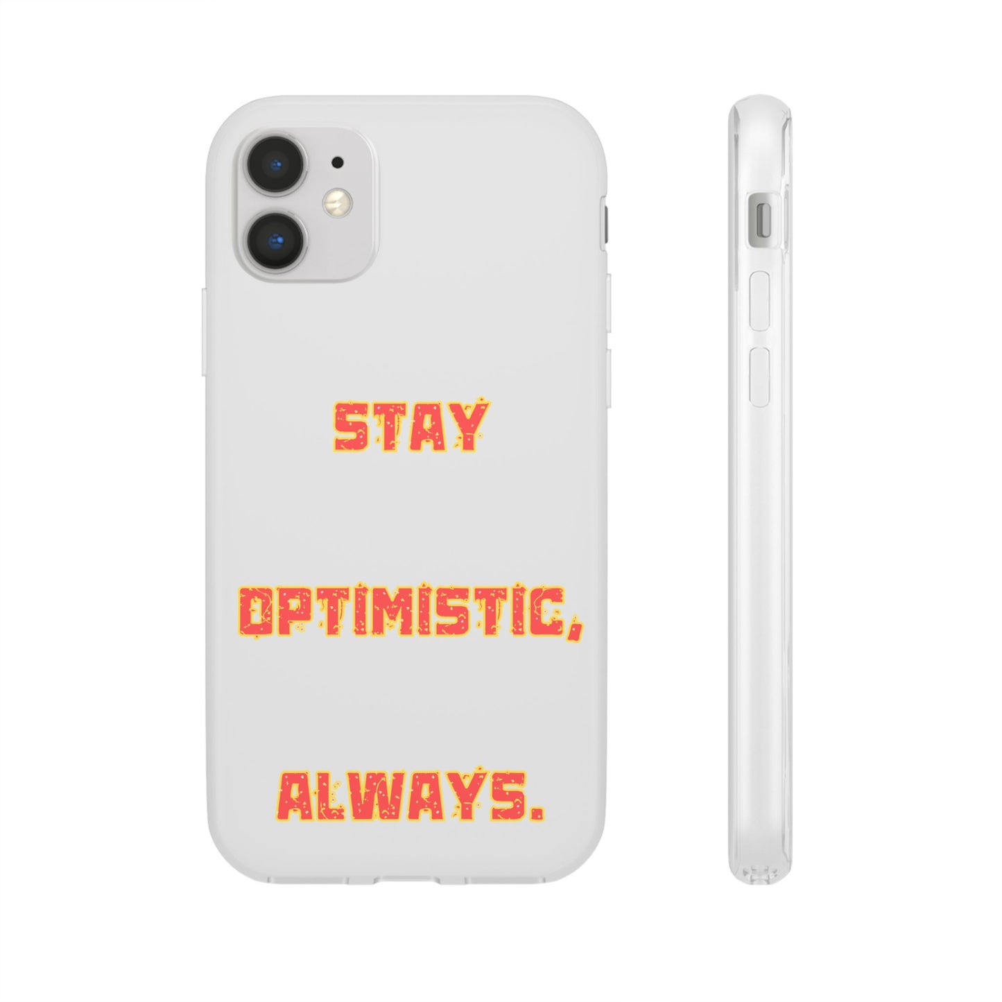 Stay Optimistic, Always #14 Flexi Cases iPhone Samsung Gift Packaging