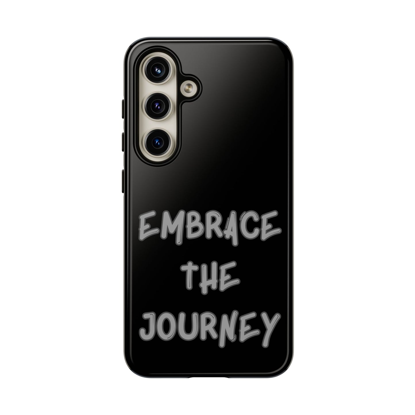 Embrace the Journey #26 Tough Cases iPhone Samsung Google Pixel