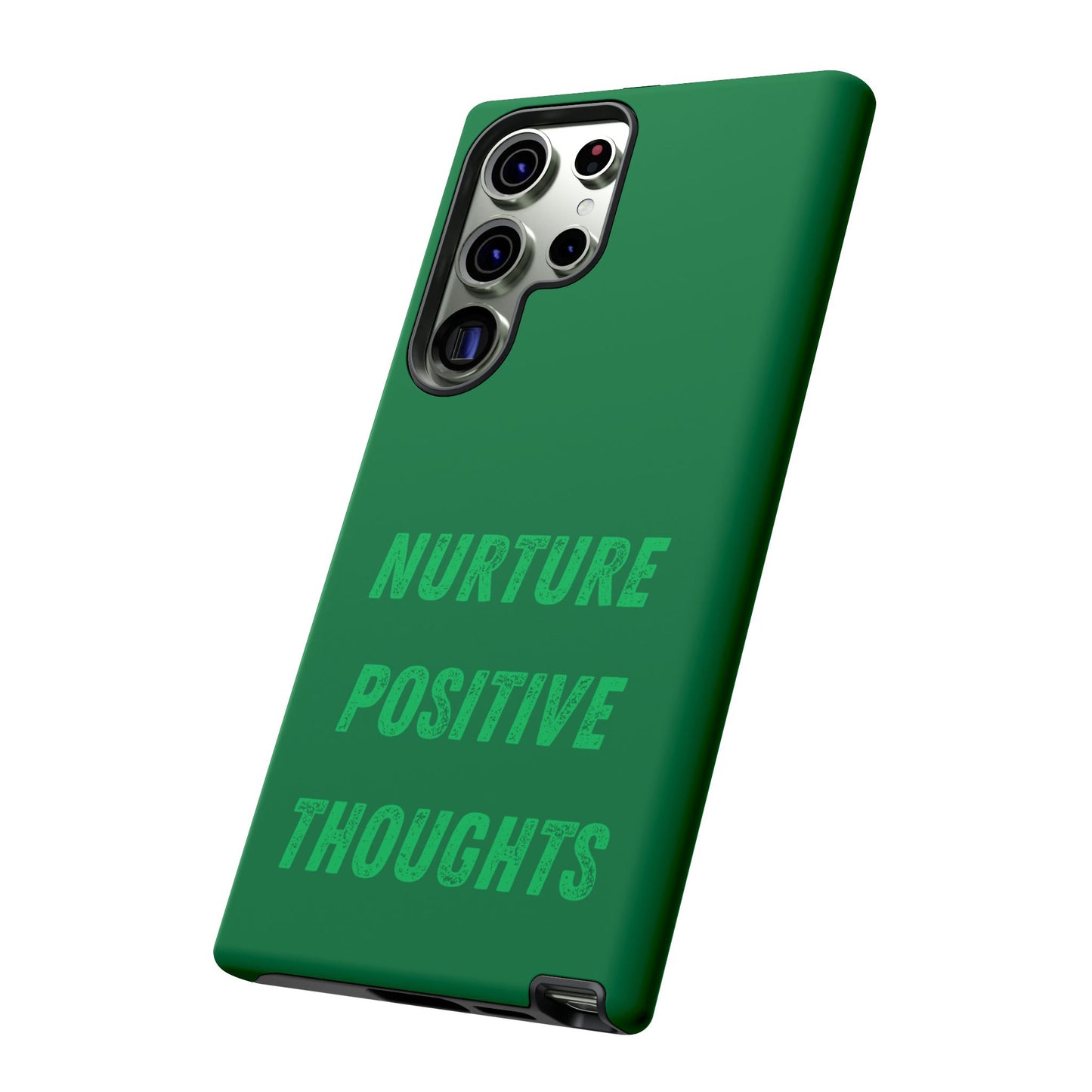 Nurture positive thoughts #22 Tough Cases iPhone Samsung Google Pixel