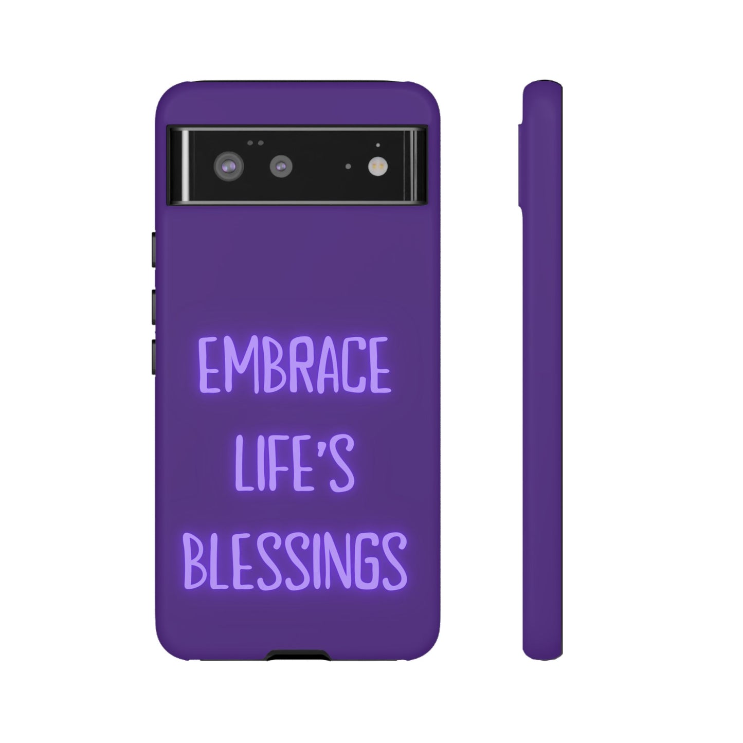 Embrace Life’s Blessings #25 Tough Cases iPhone Samsung Google Pixel