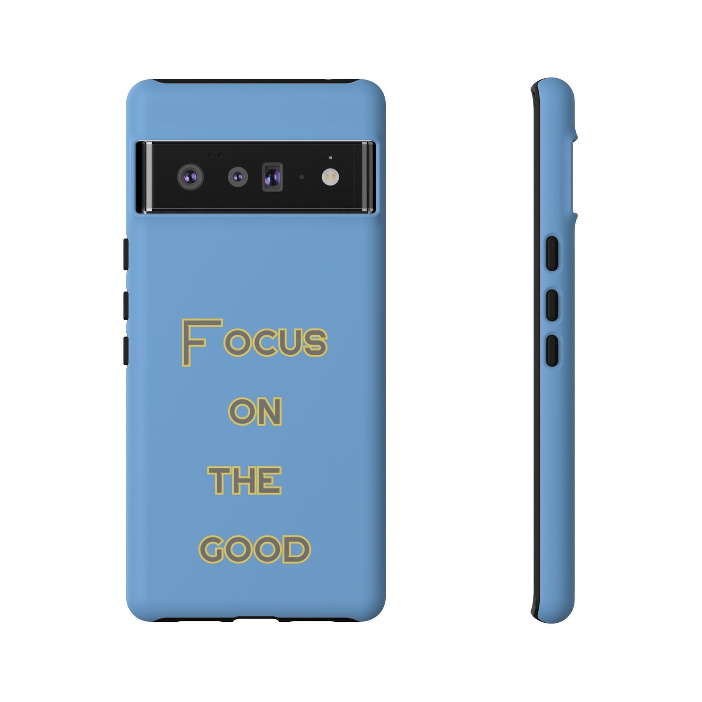 Focus on the Good #78 Tough Cases iPhone Samsung Google Pixel