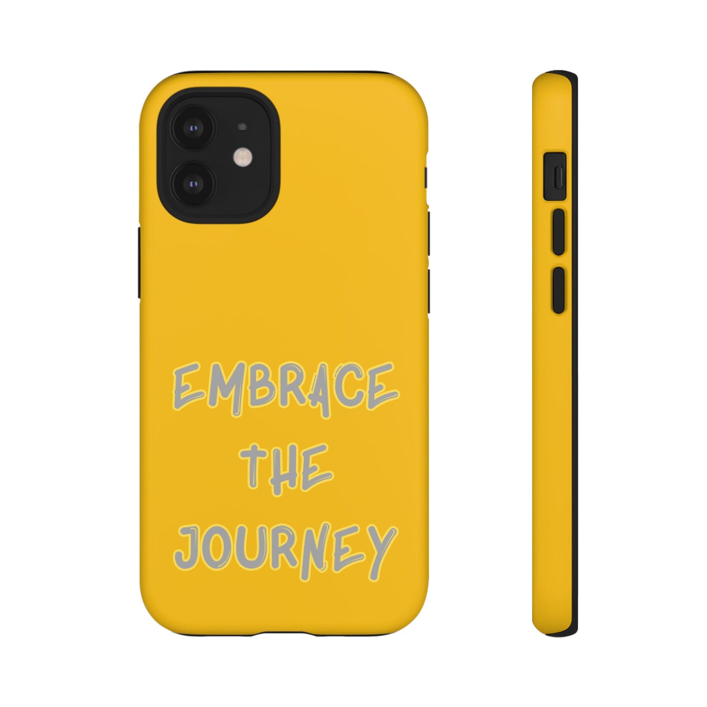 Embrace the Journey #27 Tough Cases iPhone Samsung Google Pixel