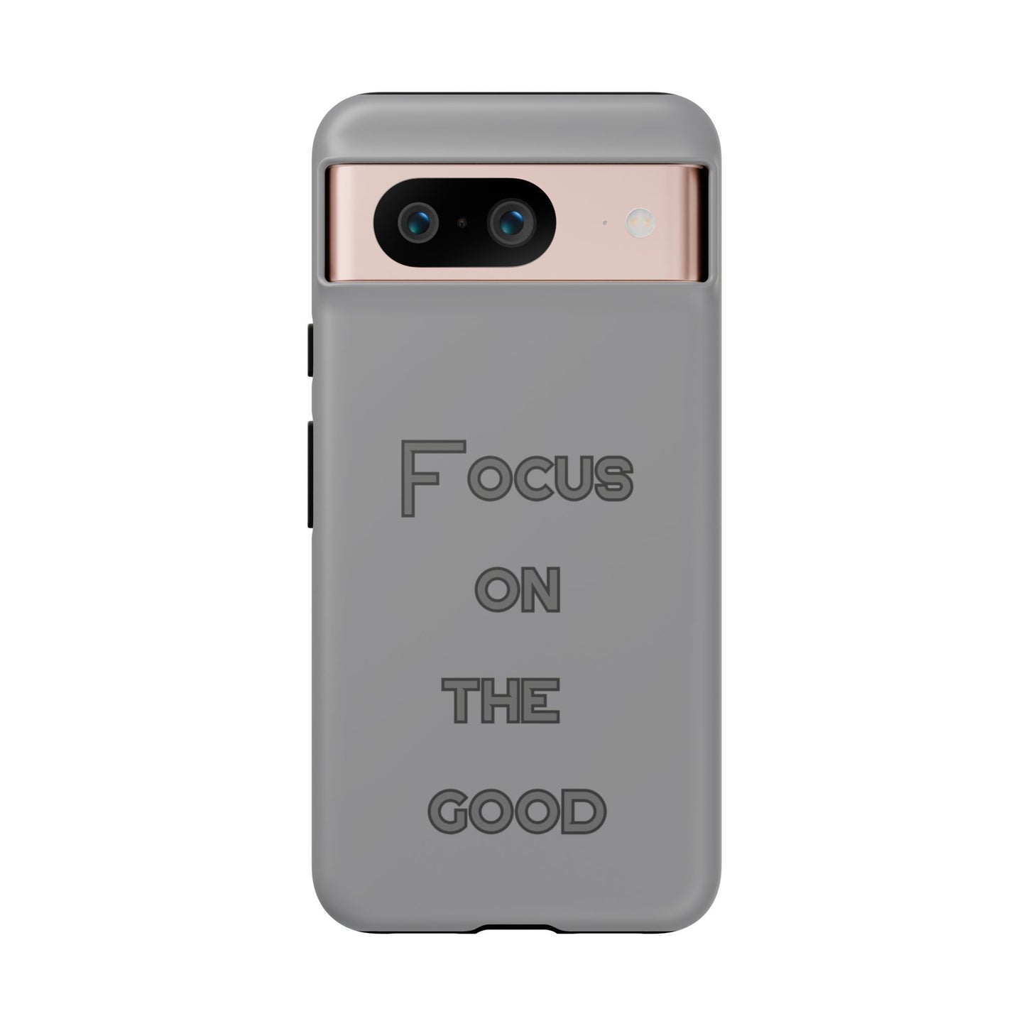 Focus on the Good #22 Tough Cases iPhone Samsung Google Pixel