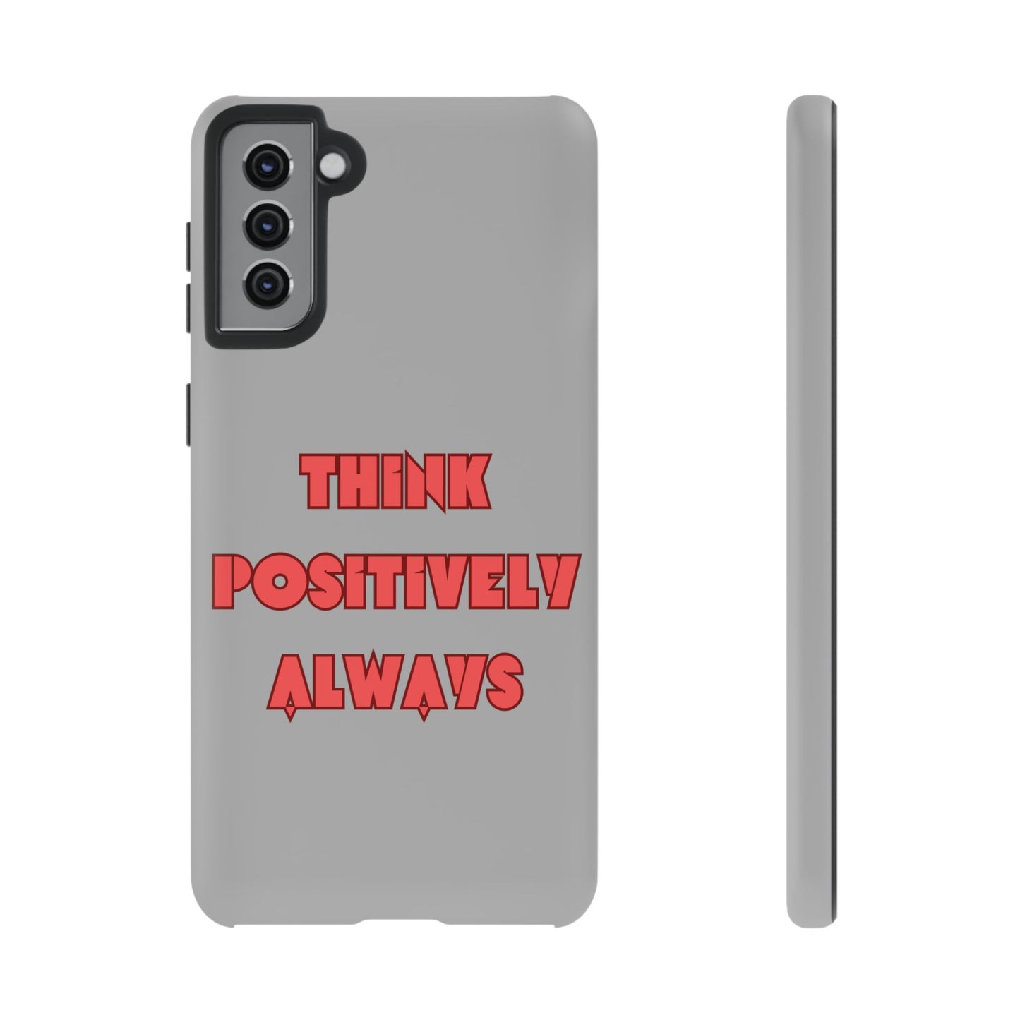 Think Positively Always #22 Tough Cases iPhone Samsung Google Pixel