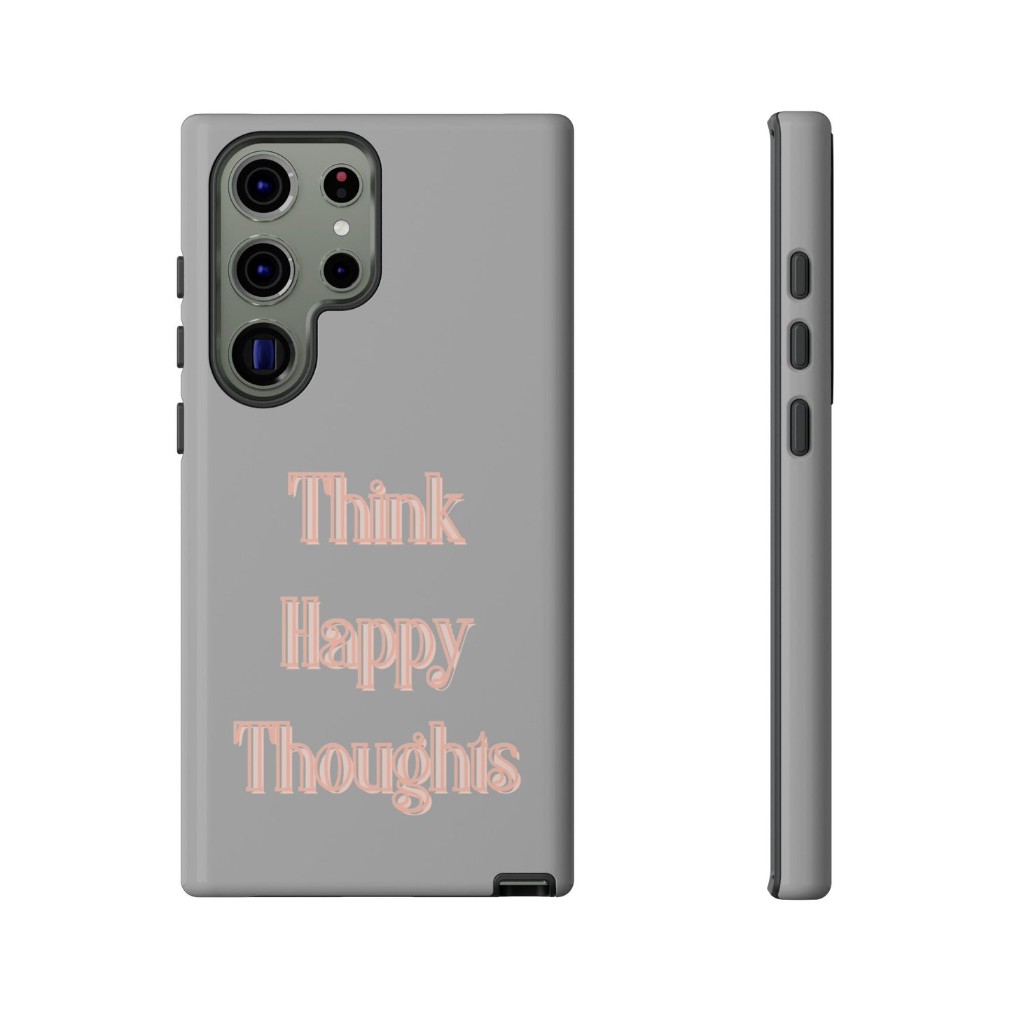 Think Happy Thoughts #22 Tough Cases iPhone Samsung Google Pixel