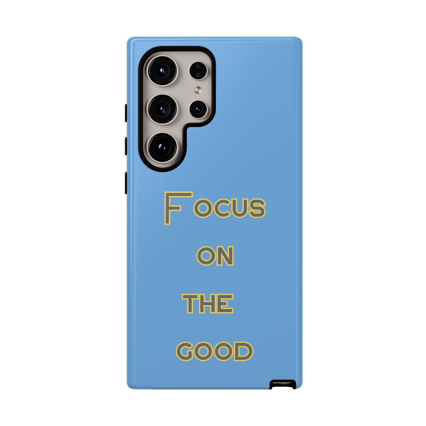 Focus on the Good #78 Tough Cases iPhone Samsung Google Pixel