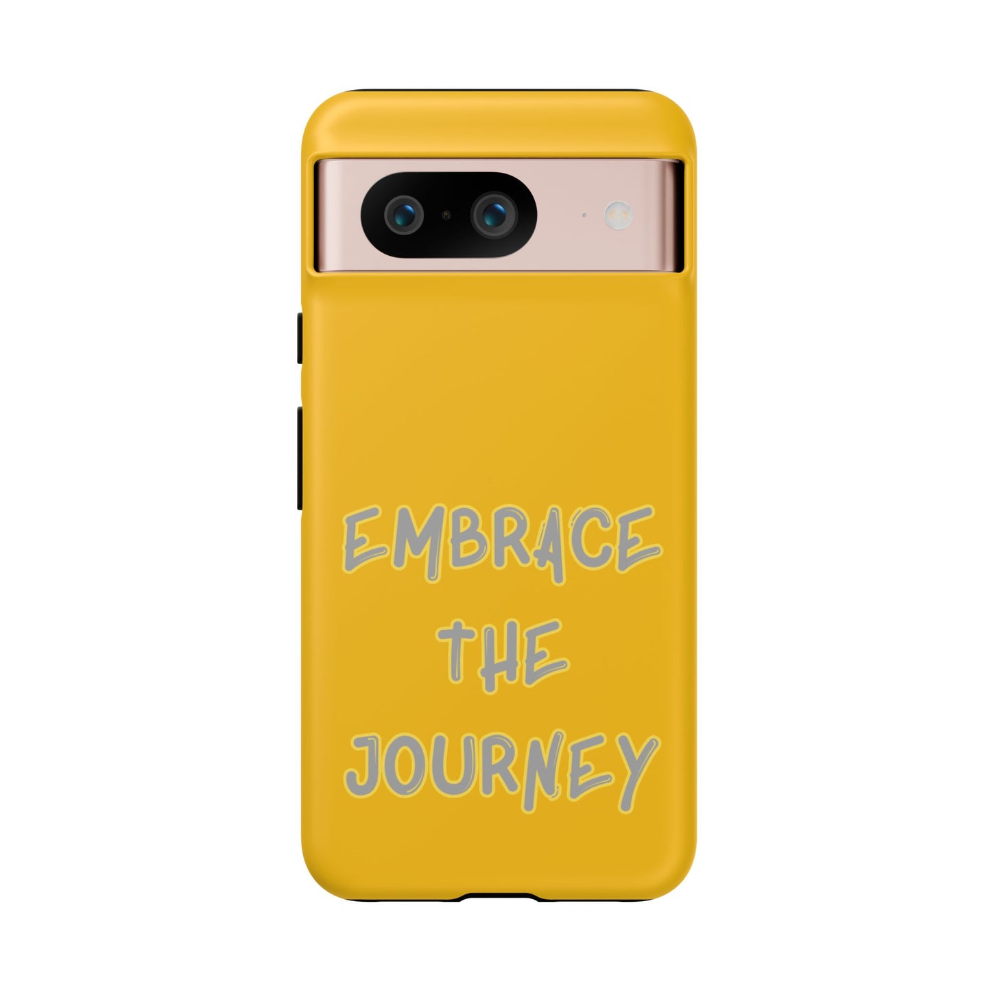 Embrace the Journey #27 Tough Cases iPhone Samsung Google Pixel