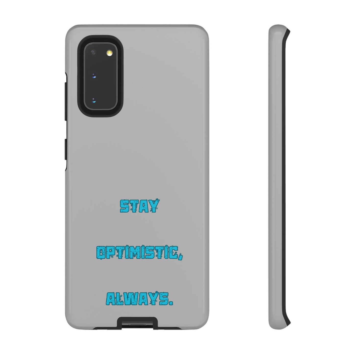 Stay Optimistic, Always #24 Tough Cases iPhone Samsung Google Pixel