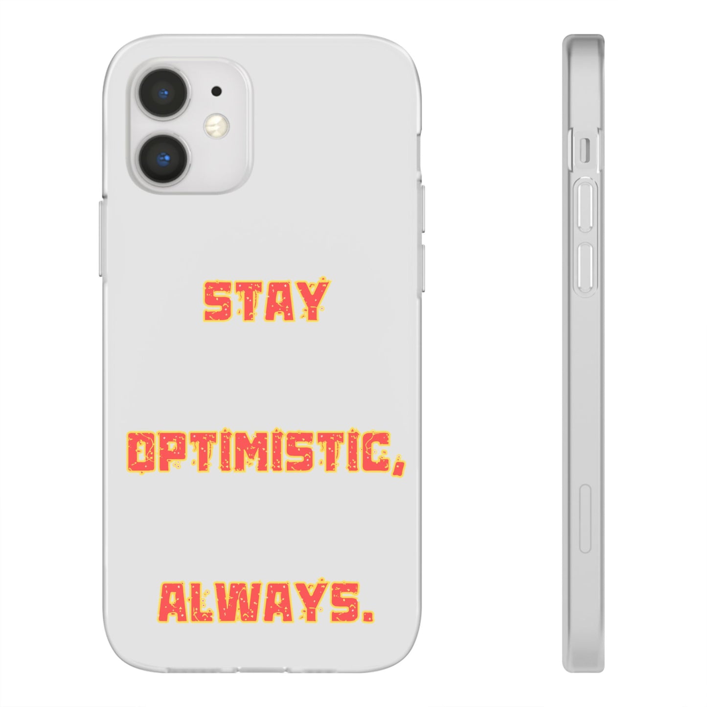 Stay Optimistic, Always #14 Flexi Cases iPhone Samsung Gift Packaging