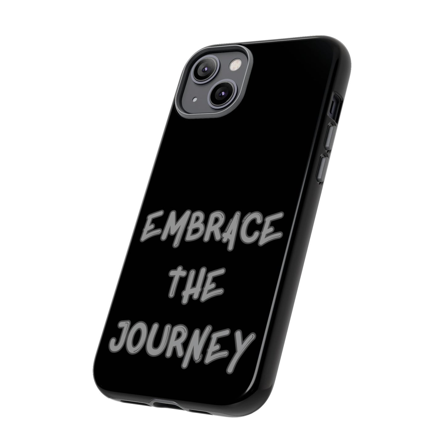 Embrace the Journey #26 Tough Cases iPhone Samsung Google Pixel