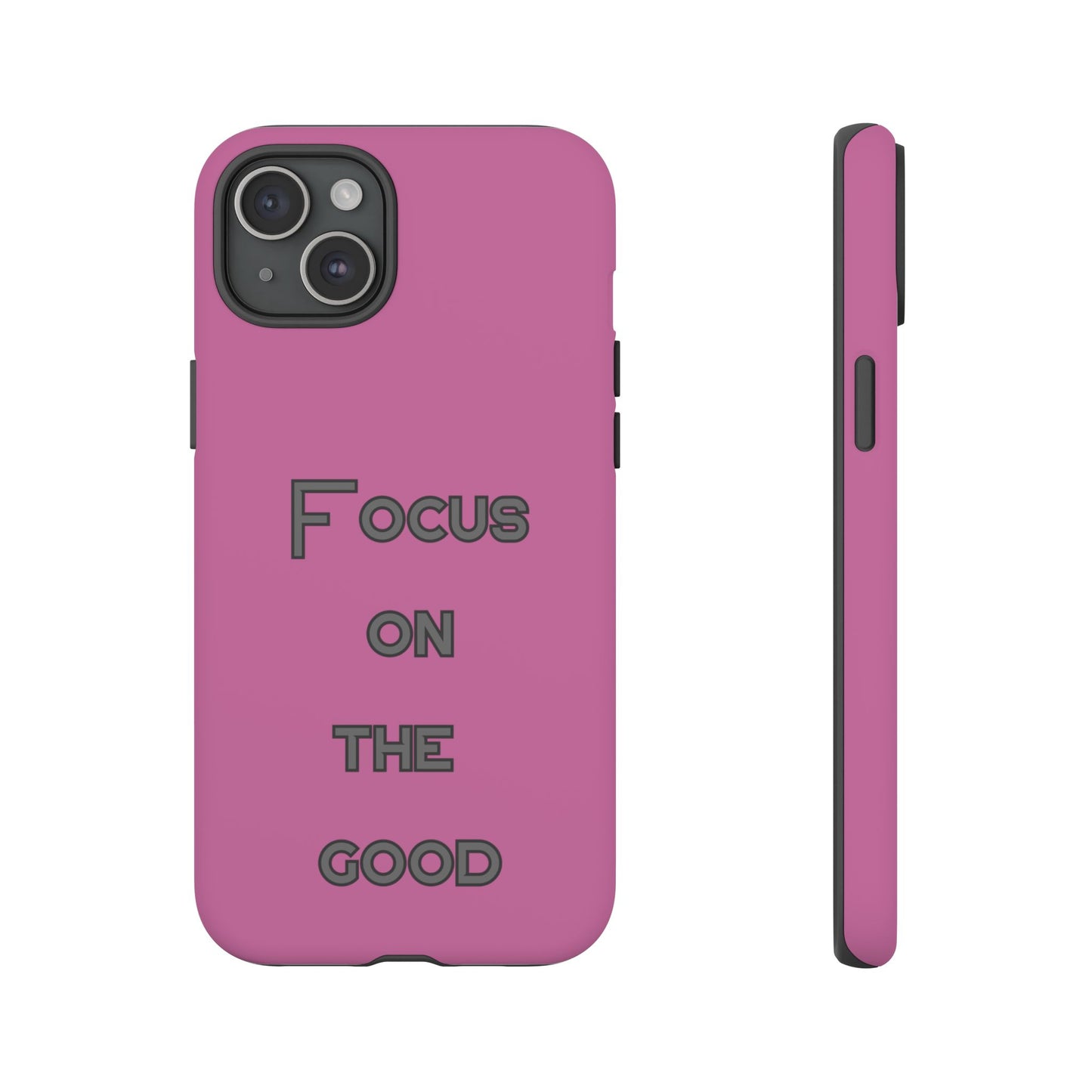 Focus on the Good #24 Tough Cases iPhone Samsung Google Pixel