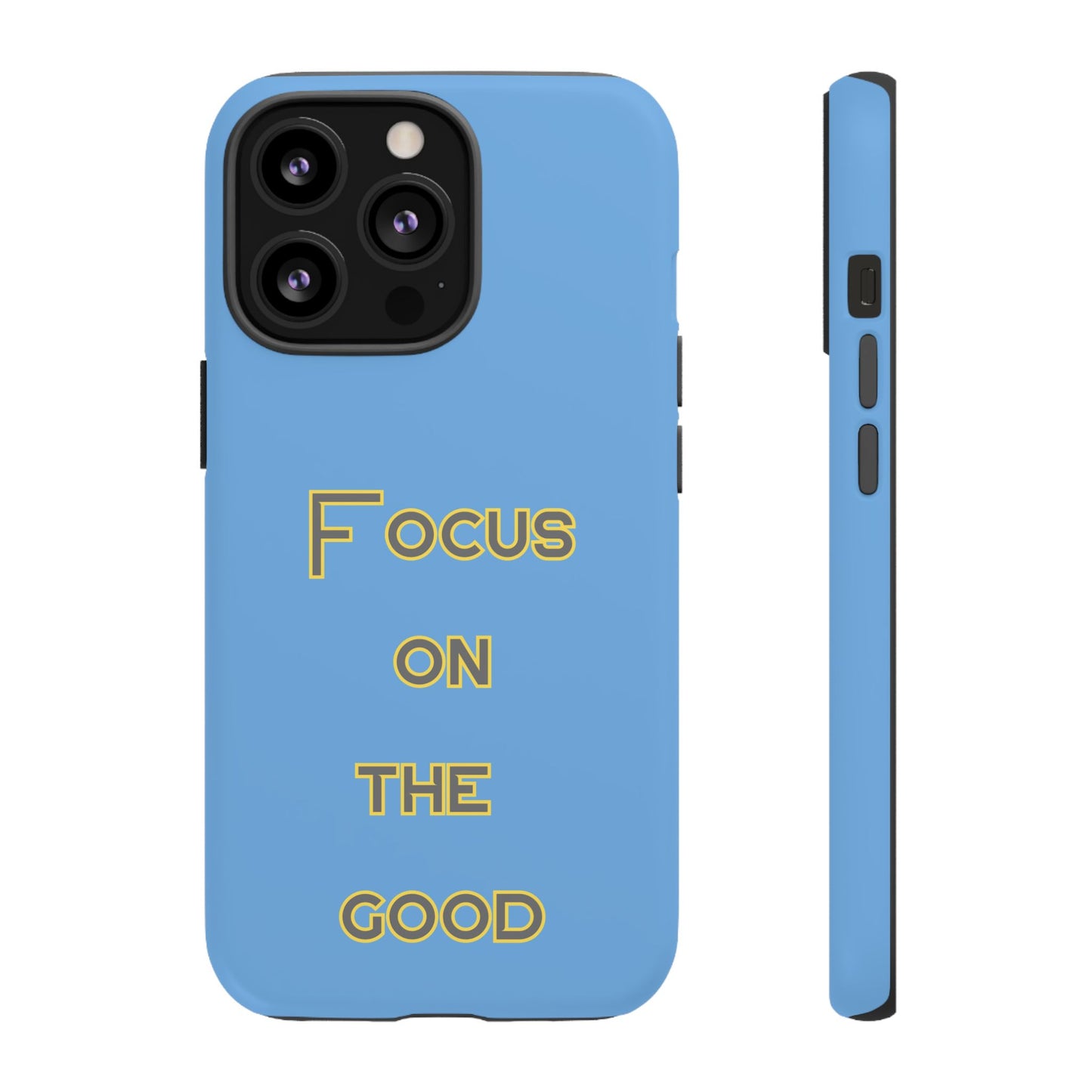 Focus on the Good #78 Tough Cases iPhone Samsung Google Pixel