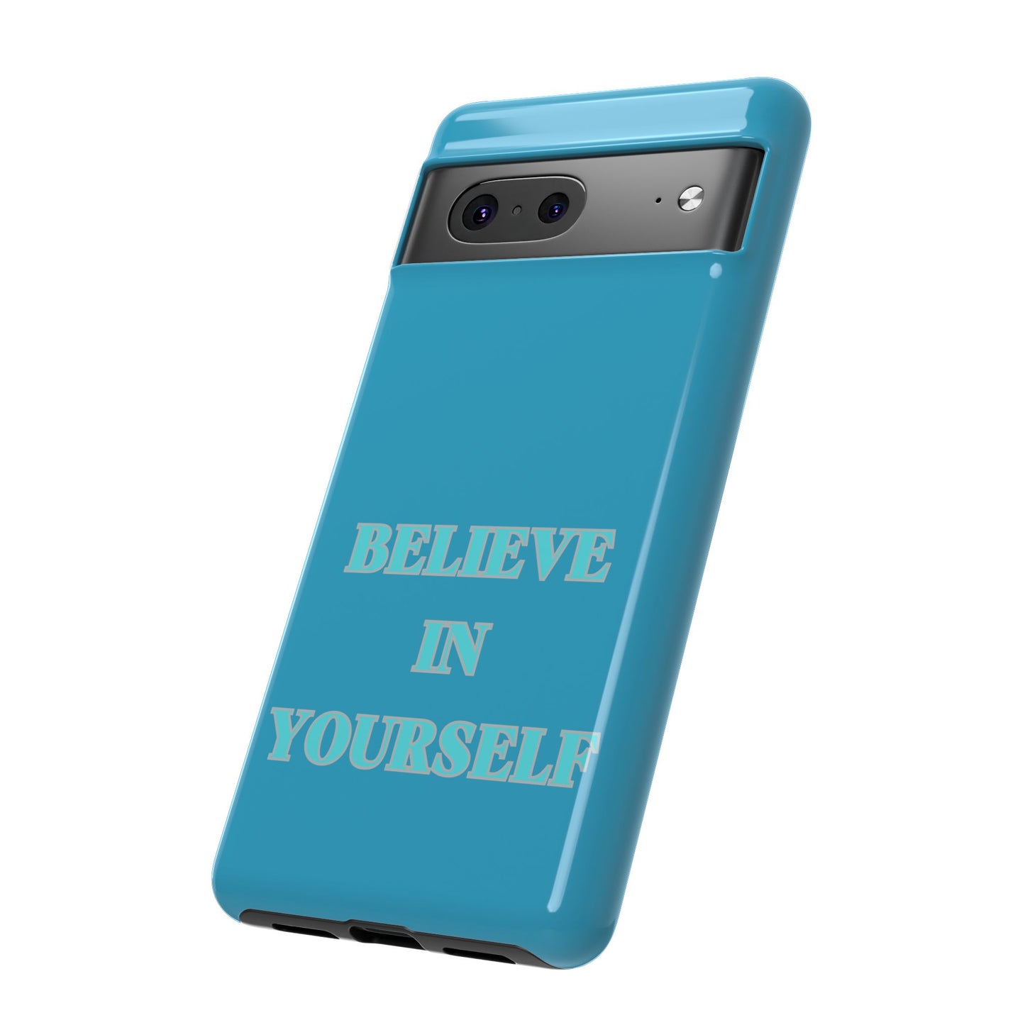 Believe In Yourself #22 Tough Cases iPhone Samsung Google Pixel