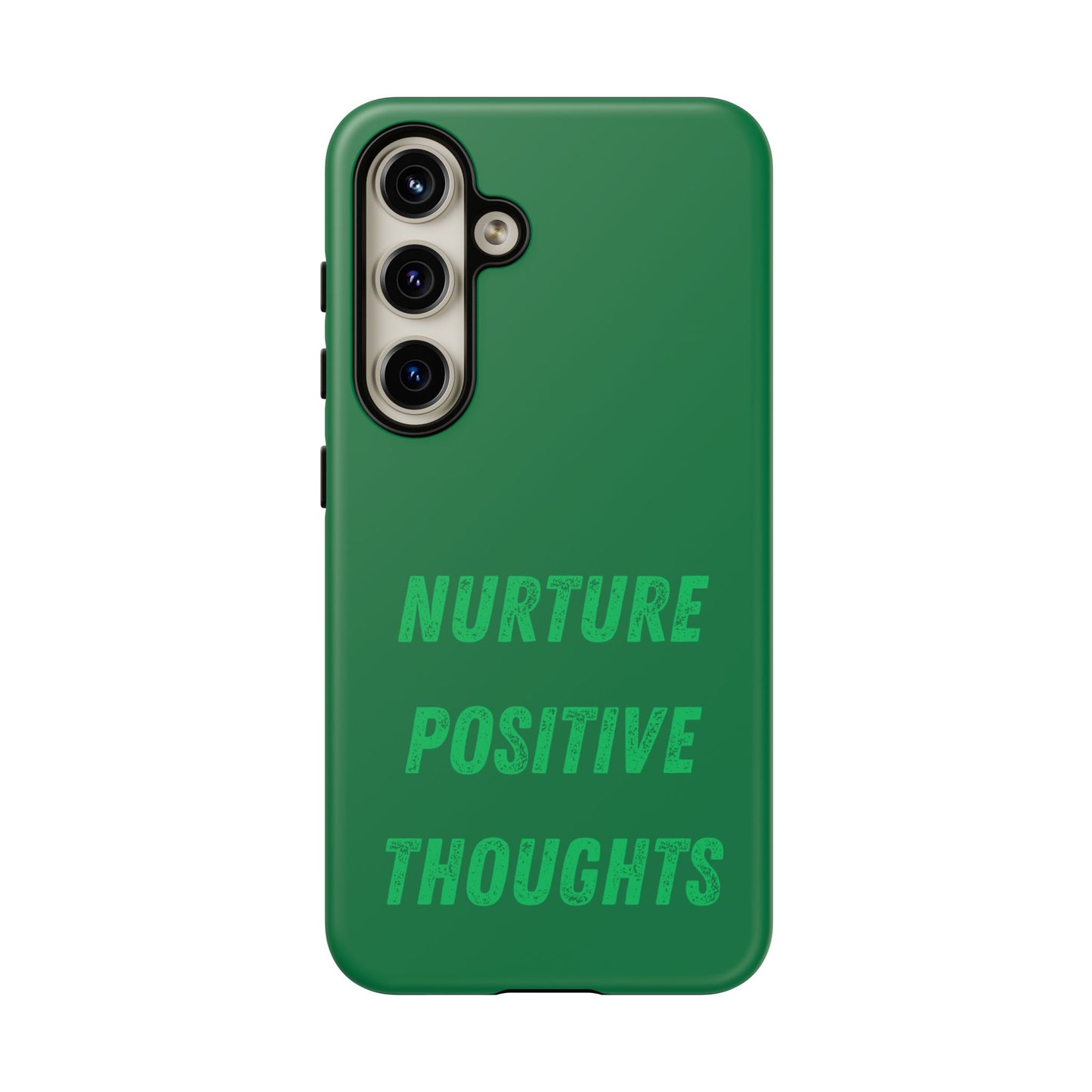 Nurture positive thoughts #22 Tough Cases iPhone Samsung Google Pixel